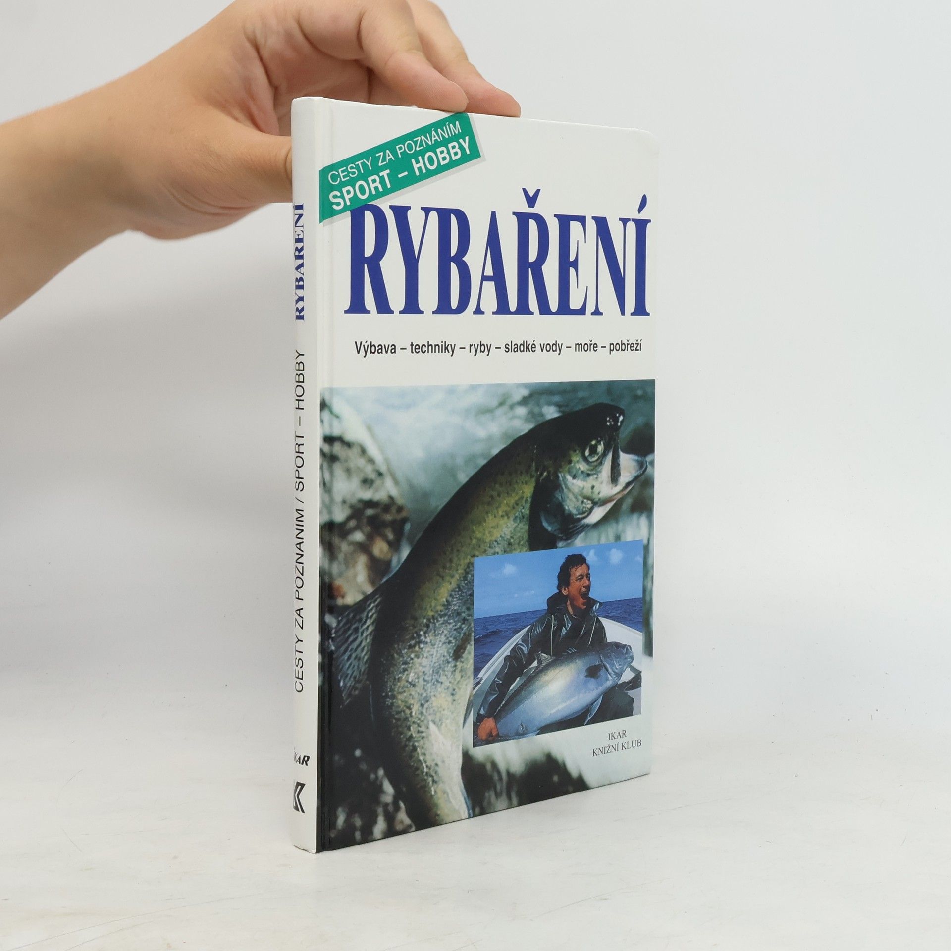 Alfredo Caligiani Rybaření : výbava, techniky, ryby, sladké vody, moře, pobřeží