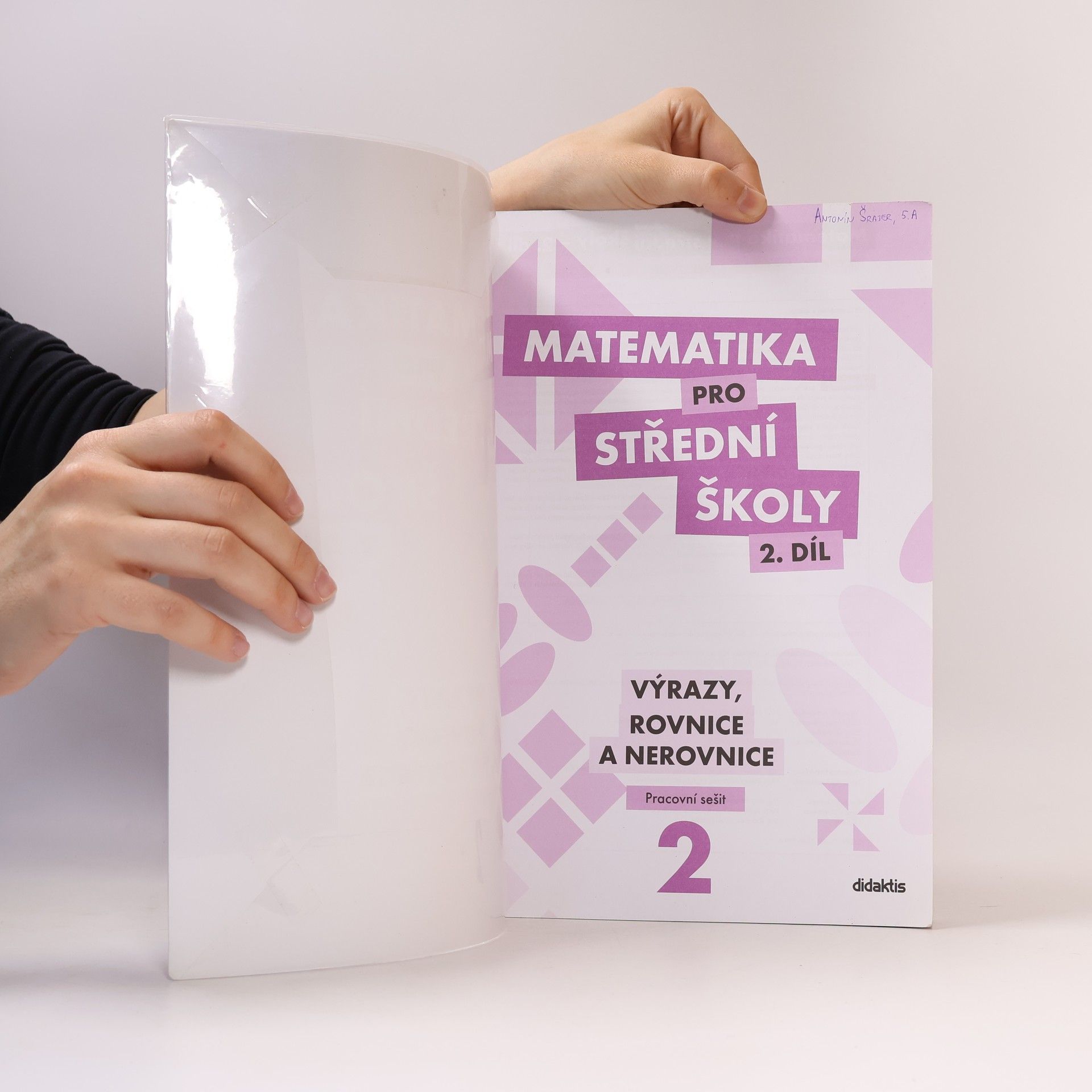 Michaela Cizlerová Matematika pro střední školy. 2. díl, Výrazy, rovnice a nerovnice. Pracovní sešit