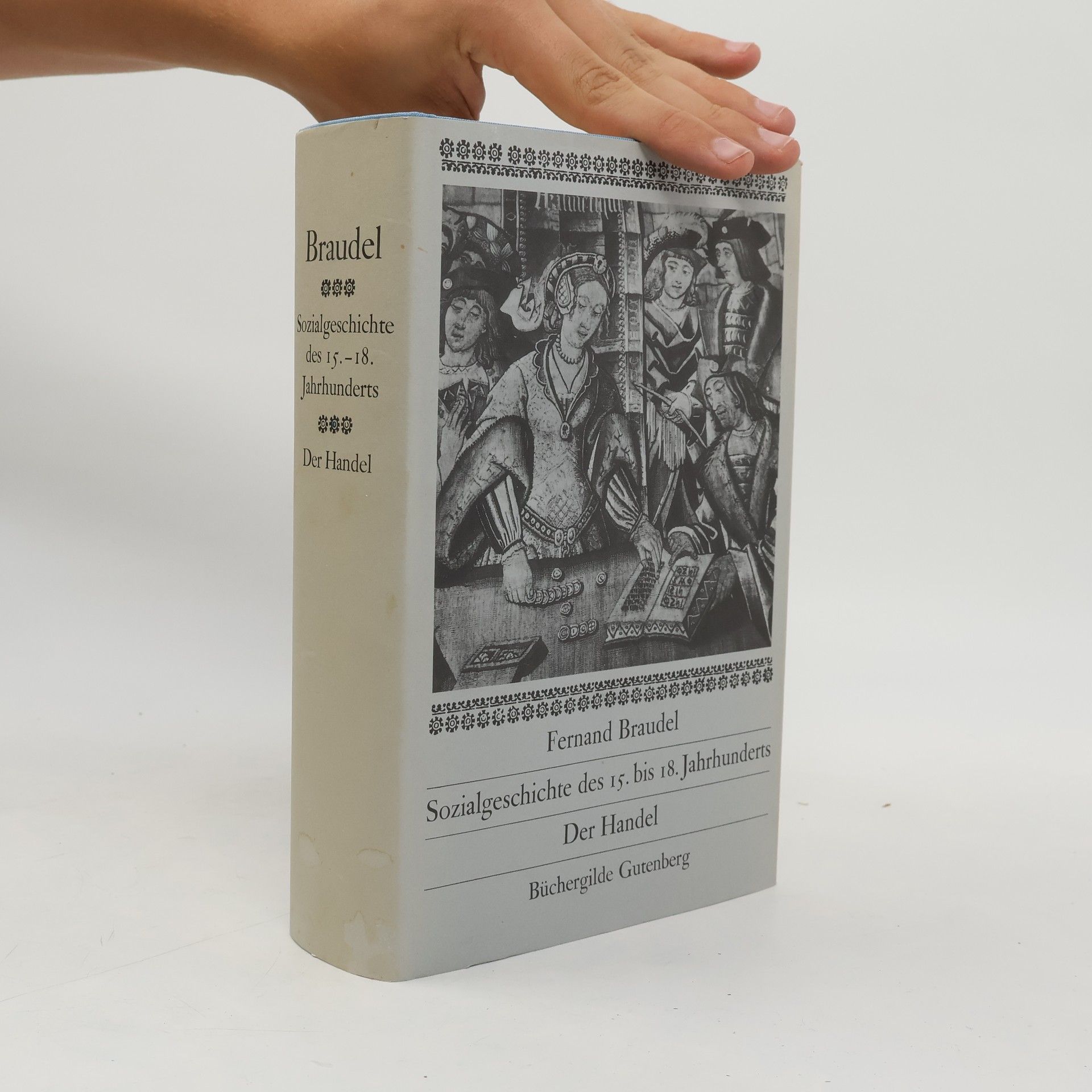 Fernand Braudel Sozialgeschichte des 15. bis 18. Jahrhunderts, Der Handel
