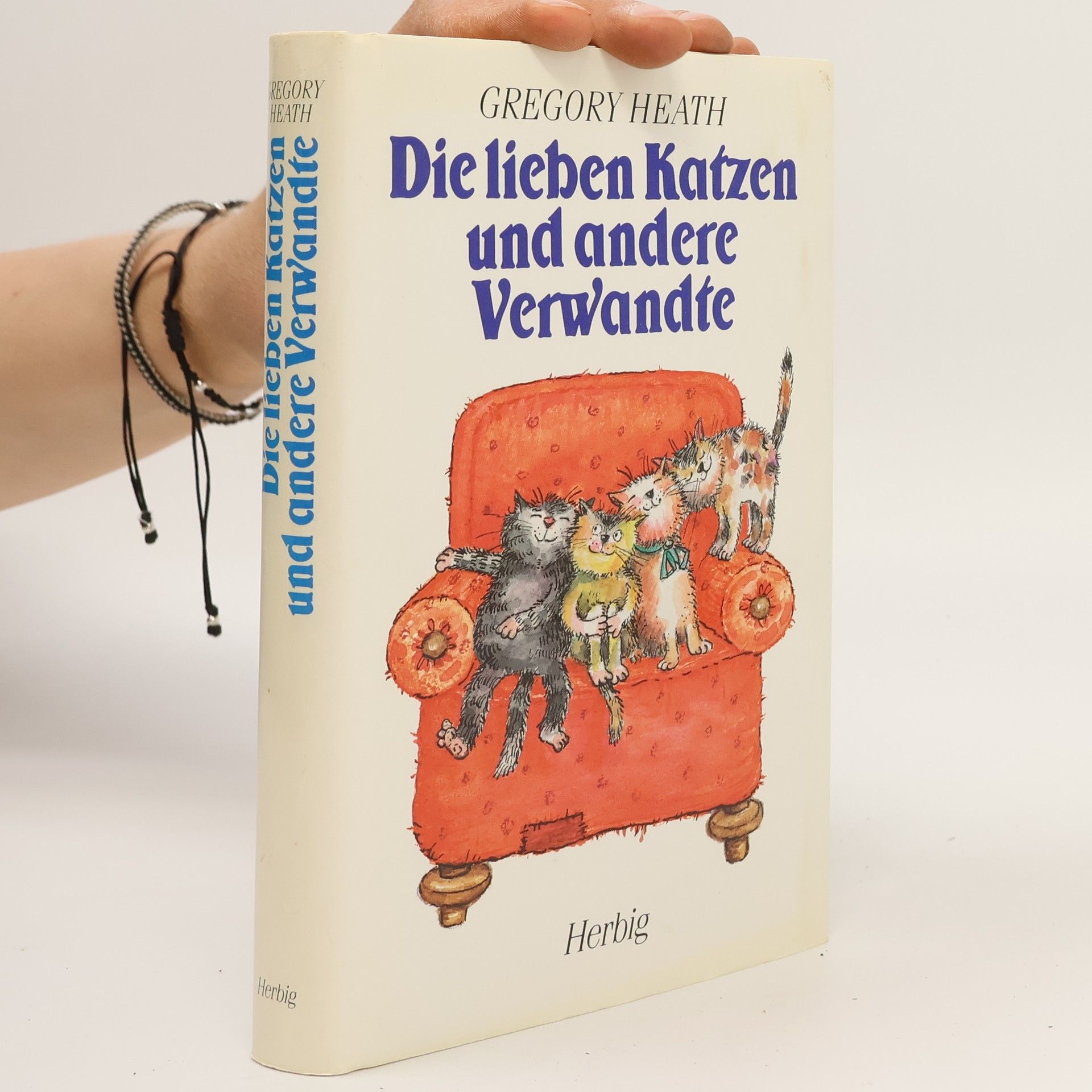 Gregory Heath Die lieben Katzen und andere Verwandte