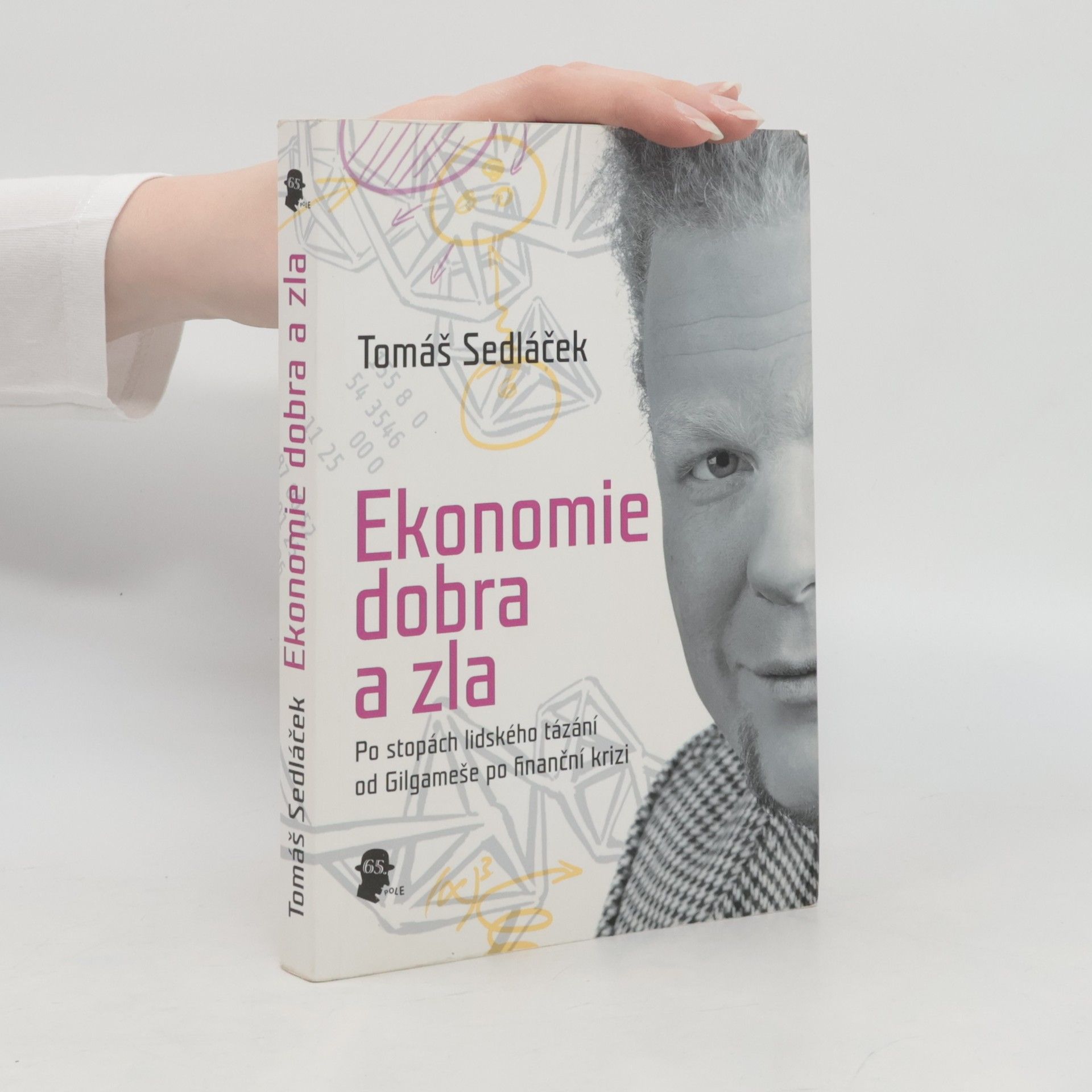 Tomáš Sedláček Ekonomie dobra a zla