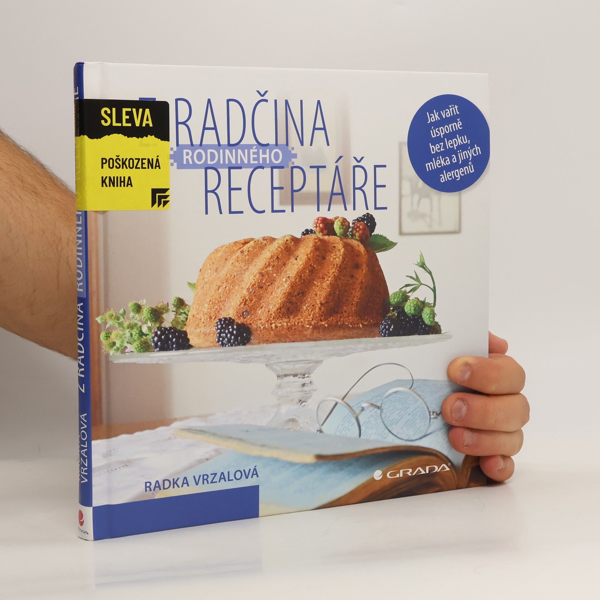 Radka Vrzalová Z Radčina rodinného receptáře : jak vařit úsporně bez lepku, mléka a jiných alergenů