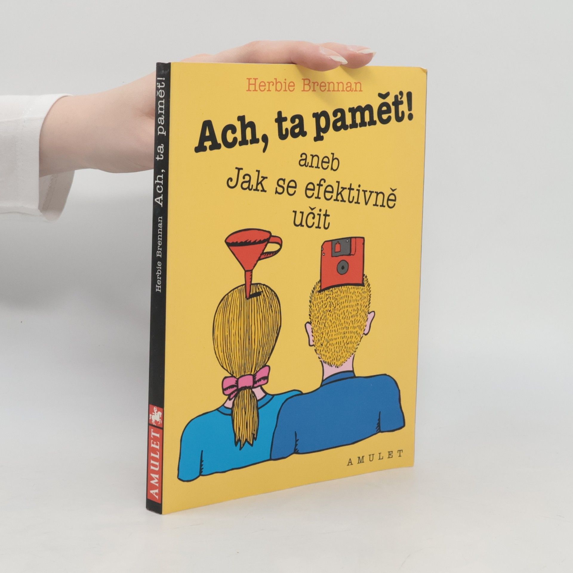 James Herbert Brennan Ach, ta paměť!, aneb, Jak se efektivně učit
