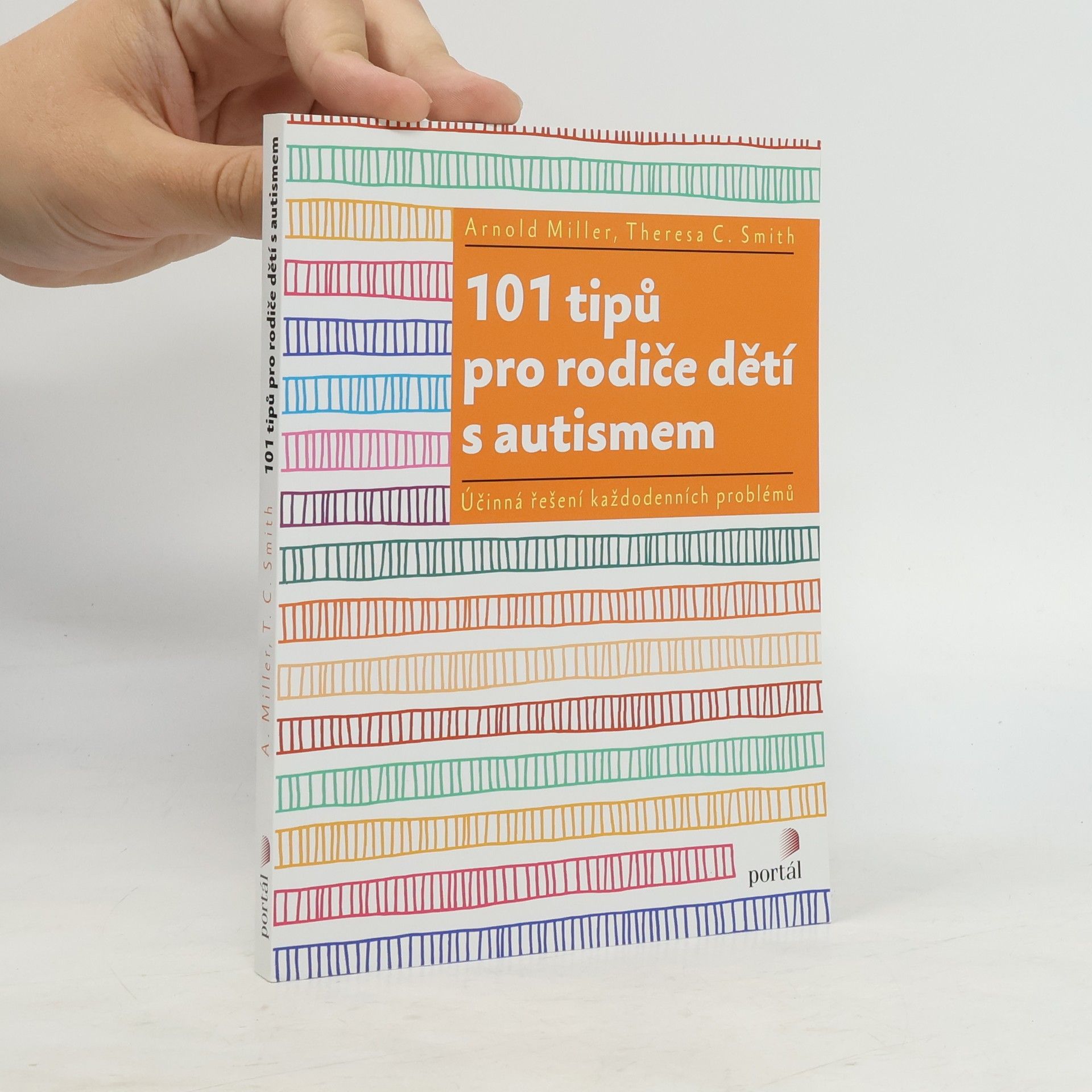 Theresa C. Smith 101 tipů pro rodiče dětí s autismem. Účinná řešení každodenních problémů