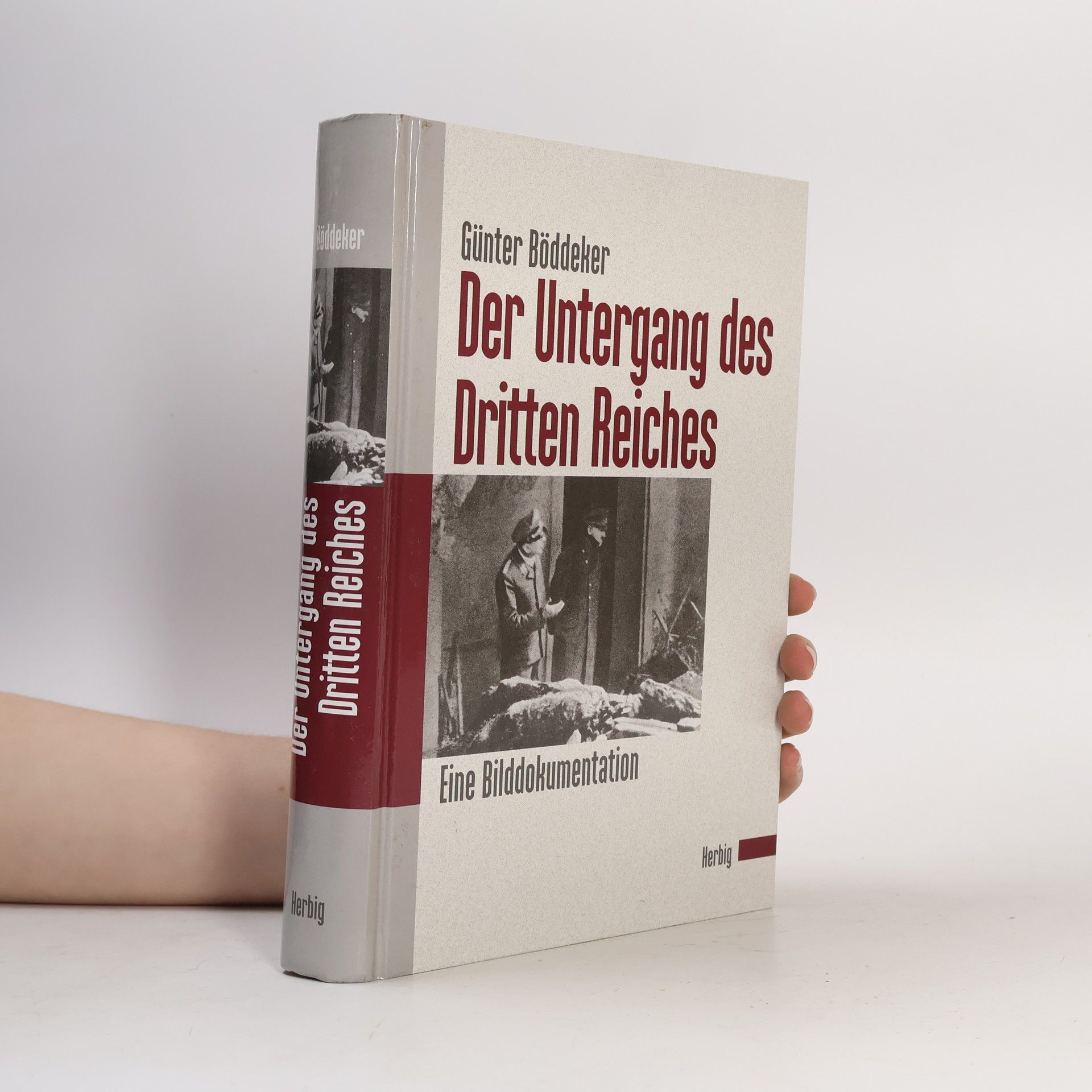 Günter Böddeker Der Untergang des Dritten Reiches