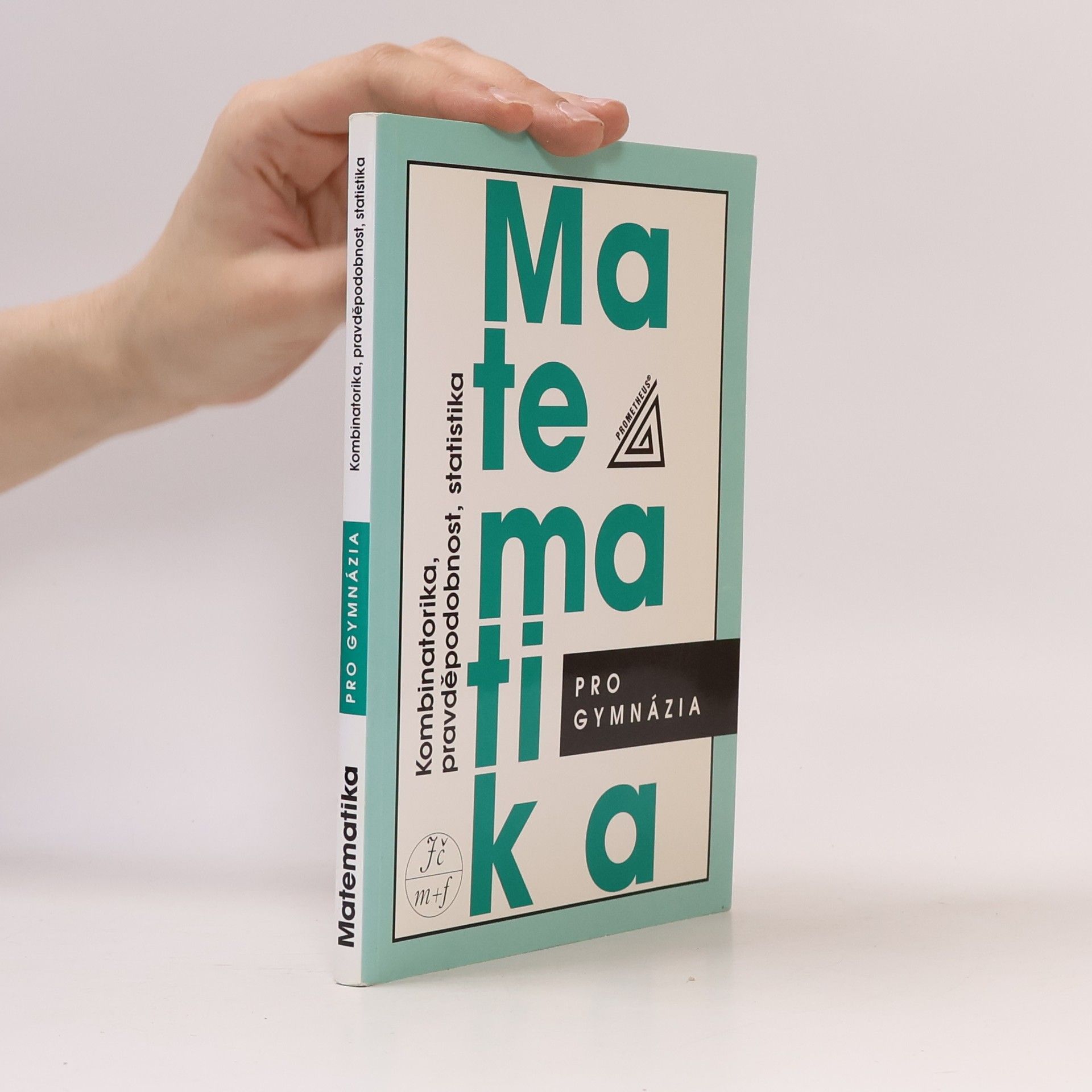 Emil Calda Matematika pro gymnázia. Kombinatorika, pravděpodobnost, statistika