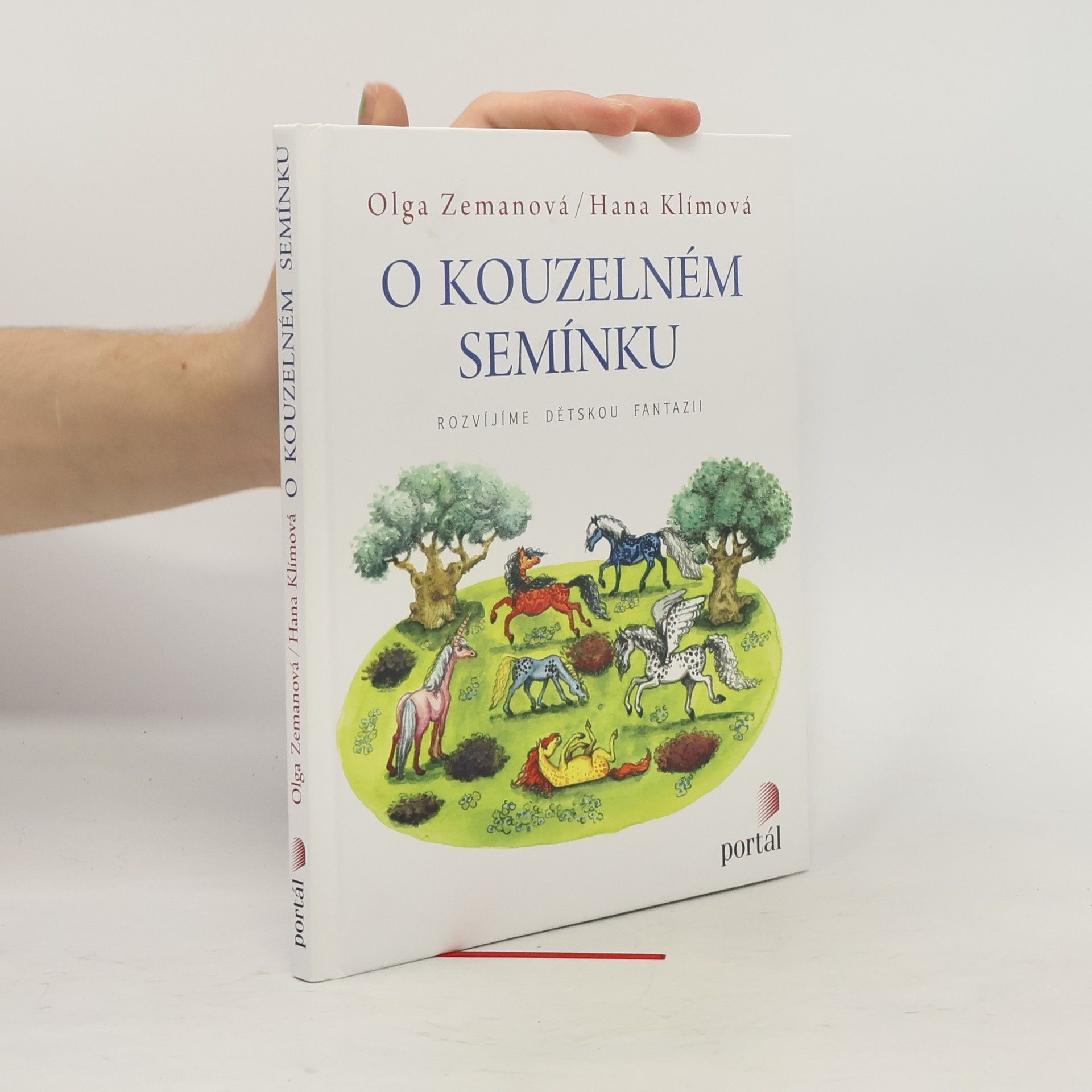 Olga Zemanová O kouzelném semínku : rozvíjíme dětskou fantazii