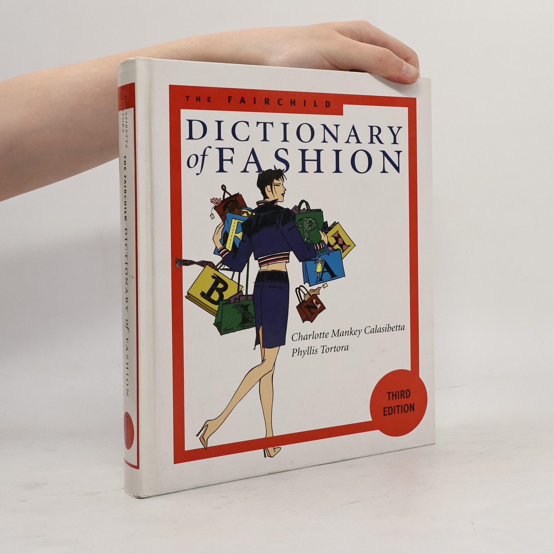 Charlotte Mankey Calasibetta The Fairchild Dictionary of Fashion - Third Edition
