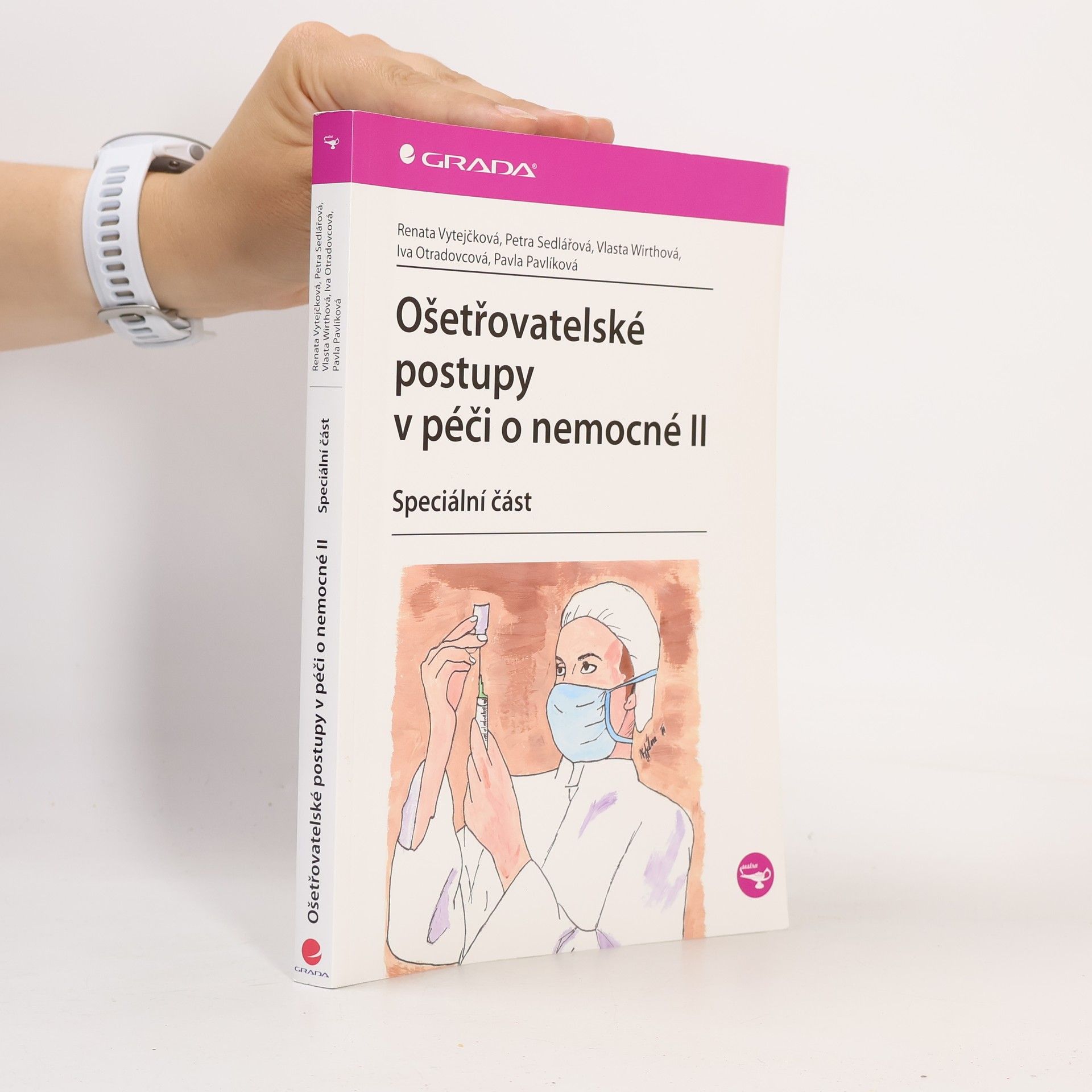 Kubátová Otradovcová Ošetřovatelské postupy v péči o nemocné II: speciální část
