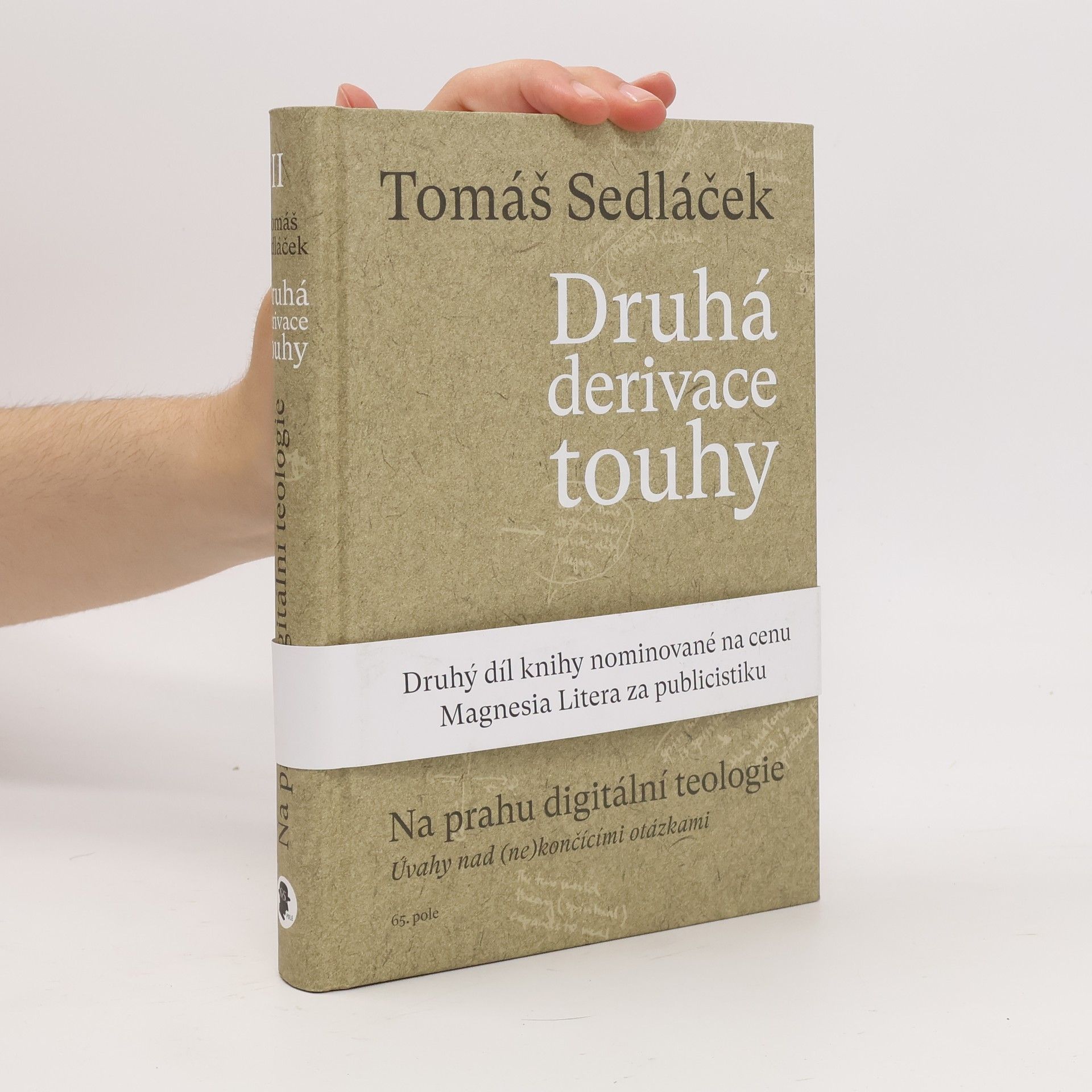 Tomáš Sedláček Druhá derivace touhy. Na prahu digitální teologie : úvahy nad (ne)končícími otázkami