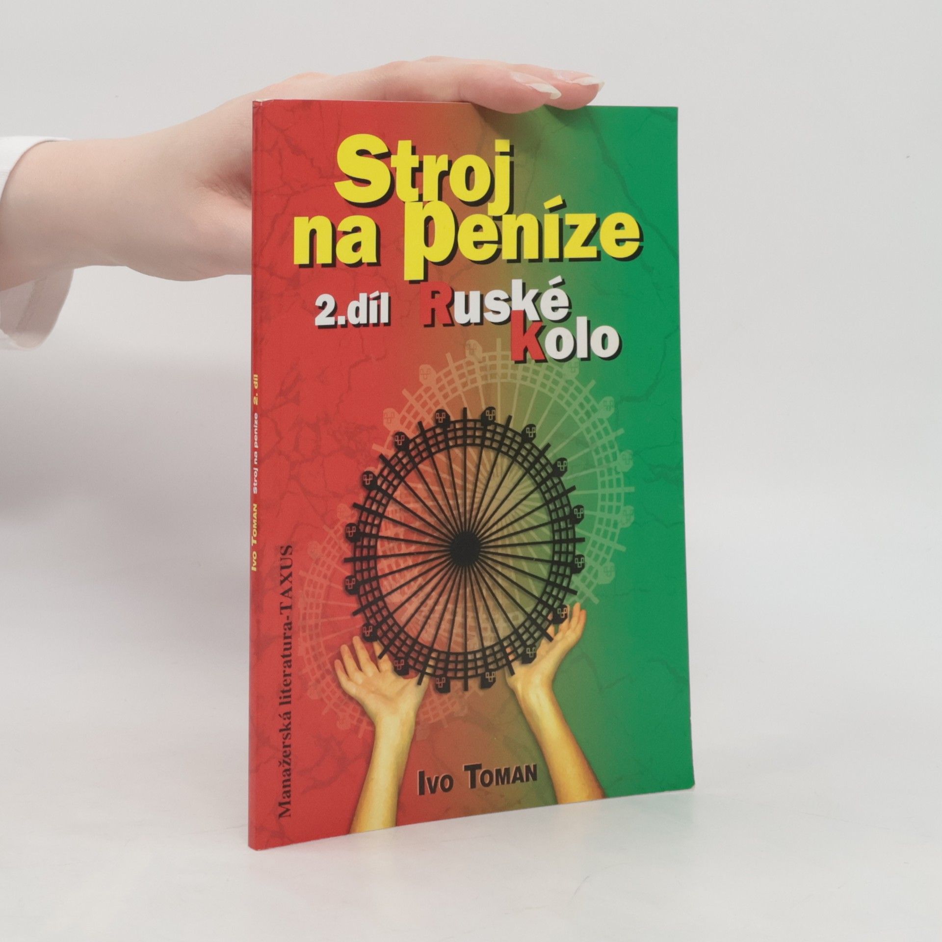 Ivo Toman Stroj na peníze. 2. Ruské kolo