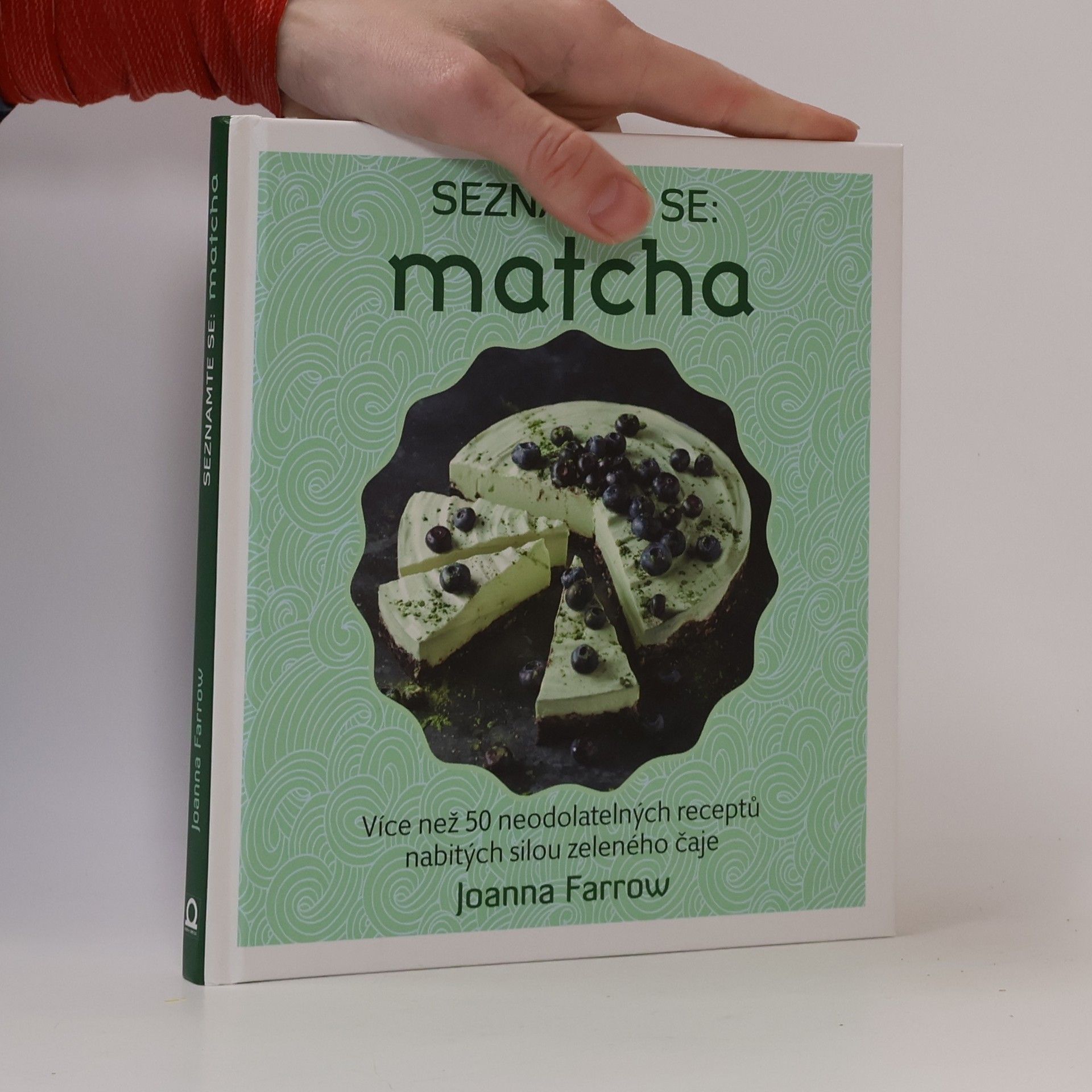 Joanna Farrow Seznamte se: matcha: Více než 50 neodolatelných receptů nabitých silou zeleného čaje