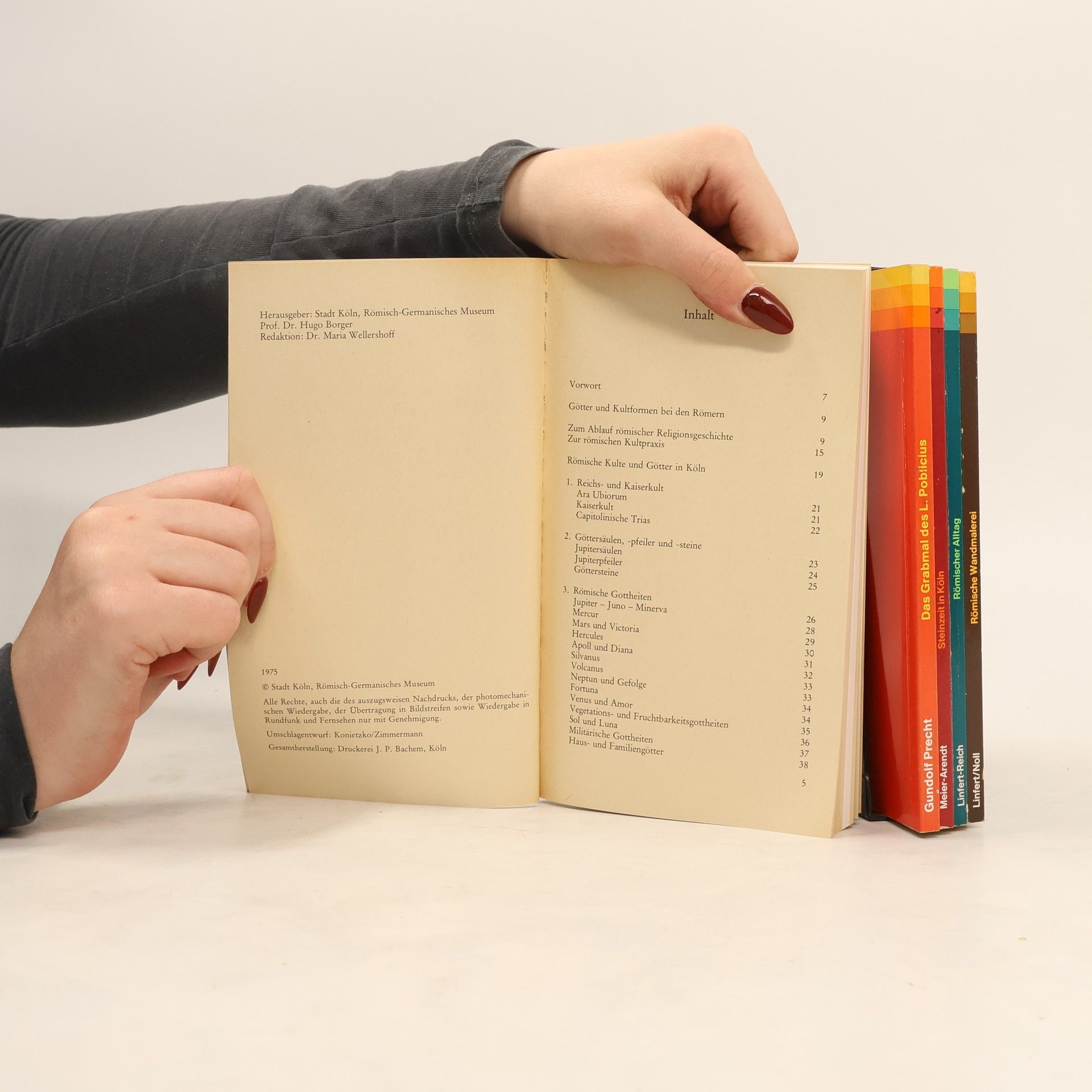AA.VV. Die Steinzeit in Köln; Religionen und ihre Denkmäler in Köln; Das Grabmal des L. Poblicius; Römische Wandmalerei; Römisches Alltagsleben in Köln