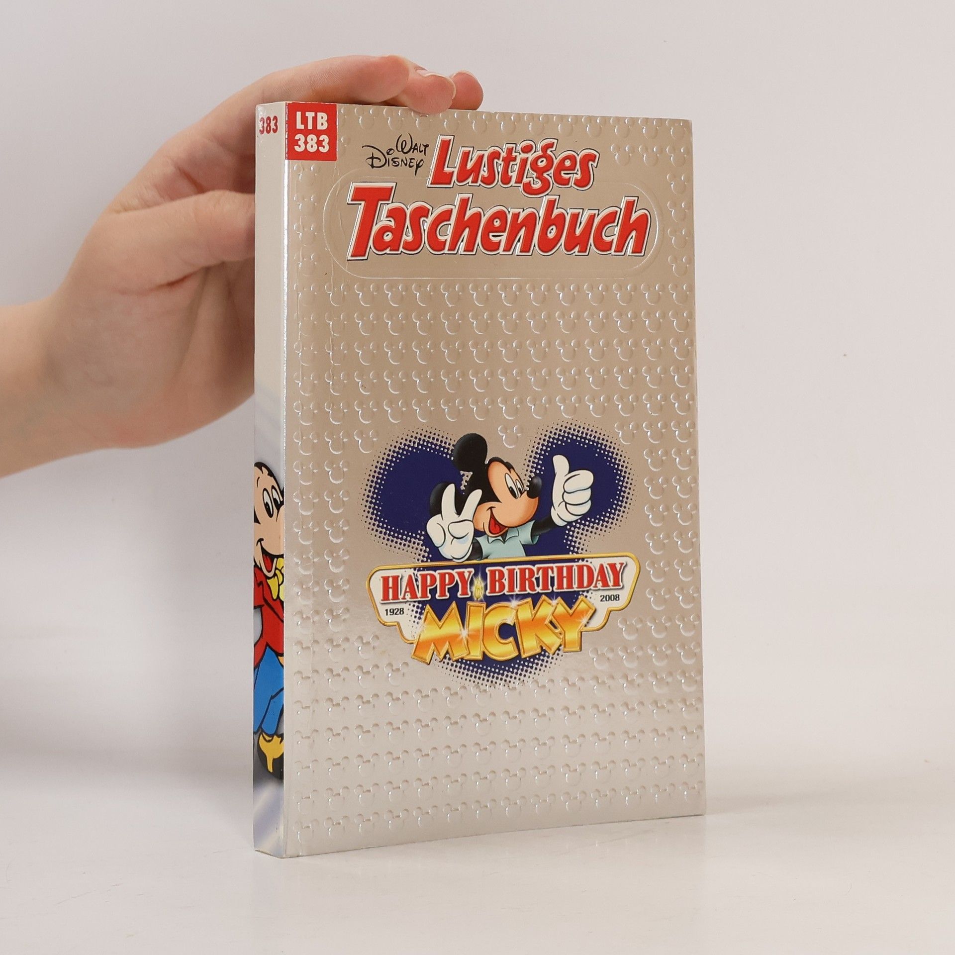 Walt Disney Lustiges Taschenbuch 383. Happy Birthday Micky. 1928-2008