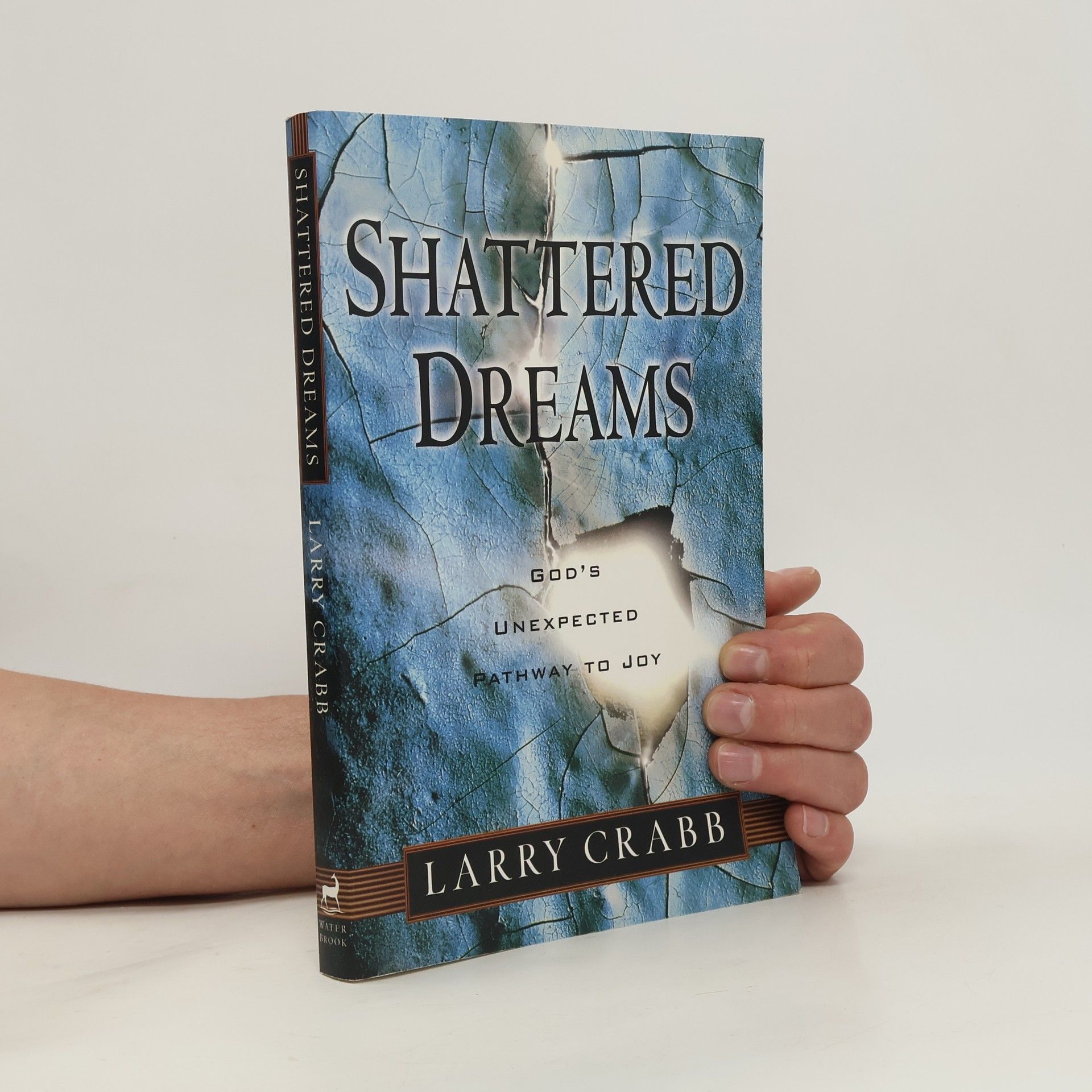 Larry Crabb Shattered Dreams