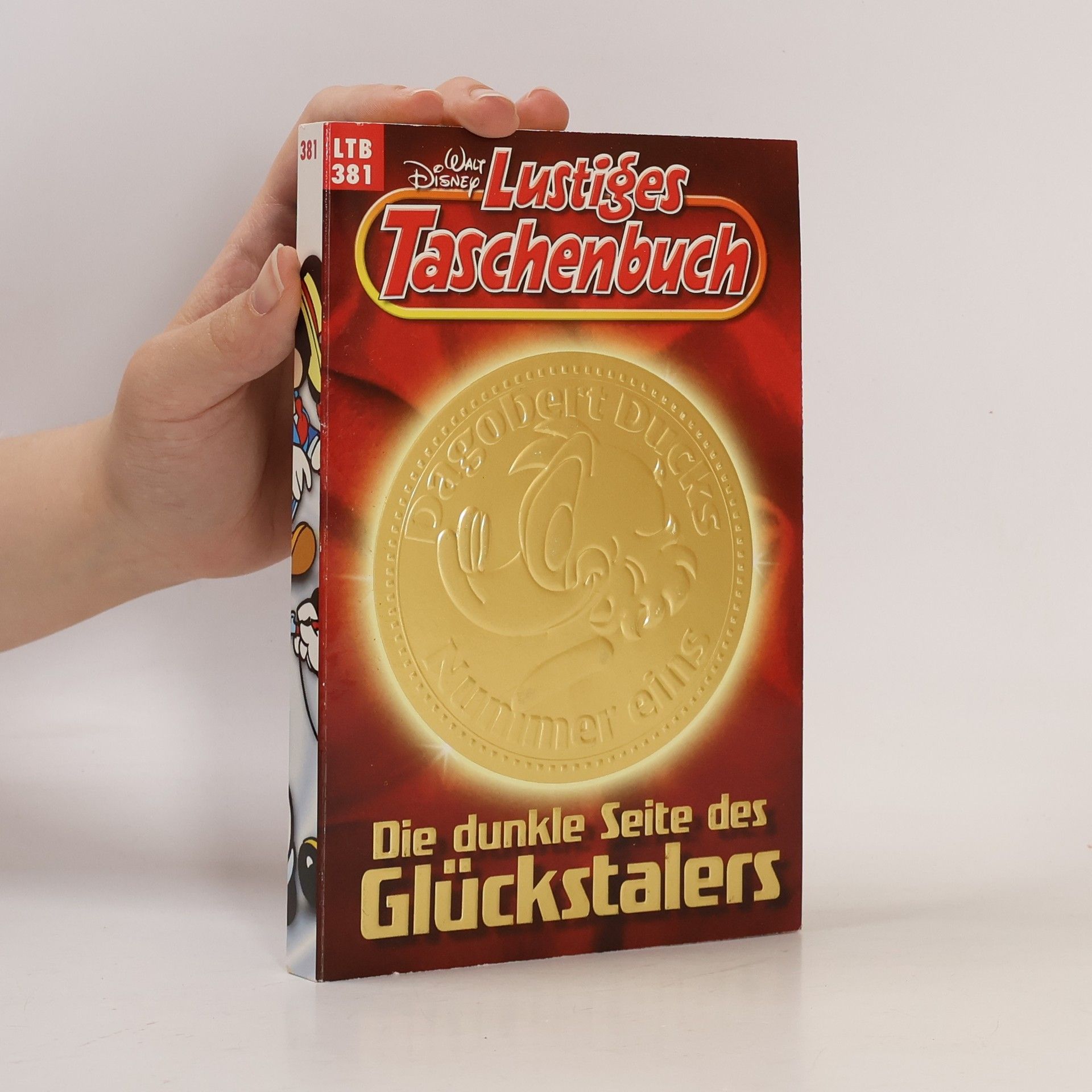 Walt Disney Lustiges Taschenbuch 381. Die dunkle Seite des Glückstalers
