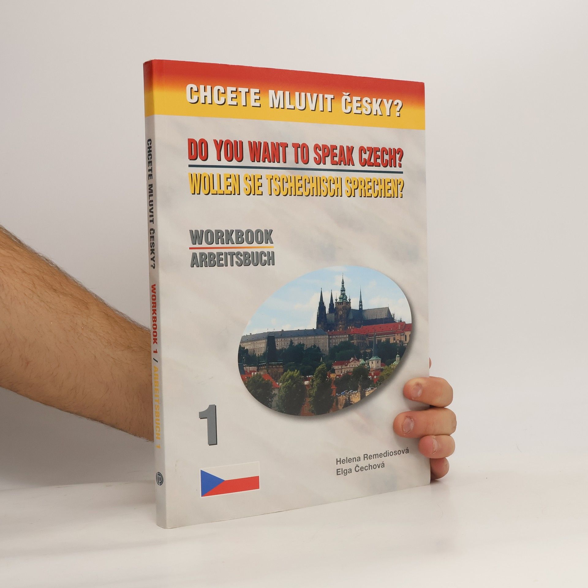 Chcete mluvit česky? Workbook 1 / Arbeitsbuch 1