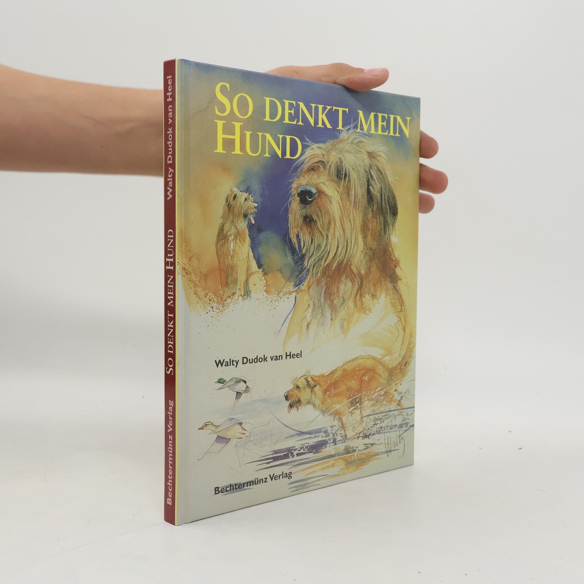 Walty Dudok van Heel So denkt mein Hund