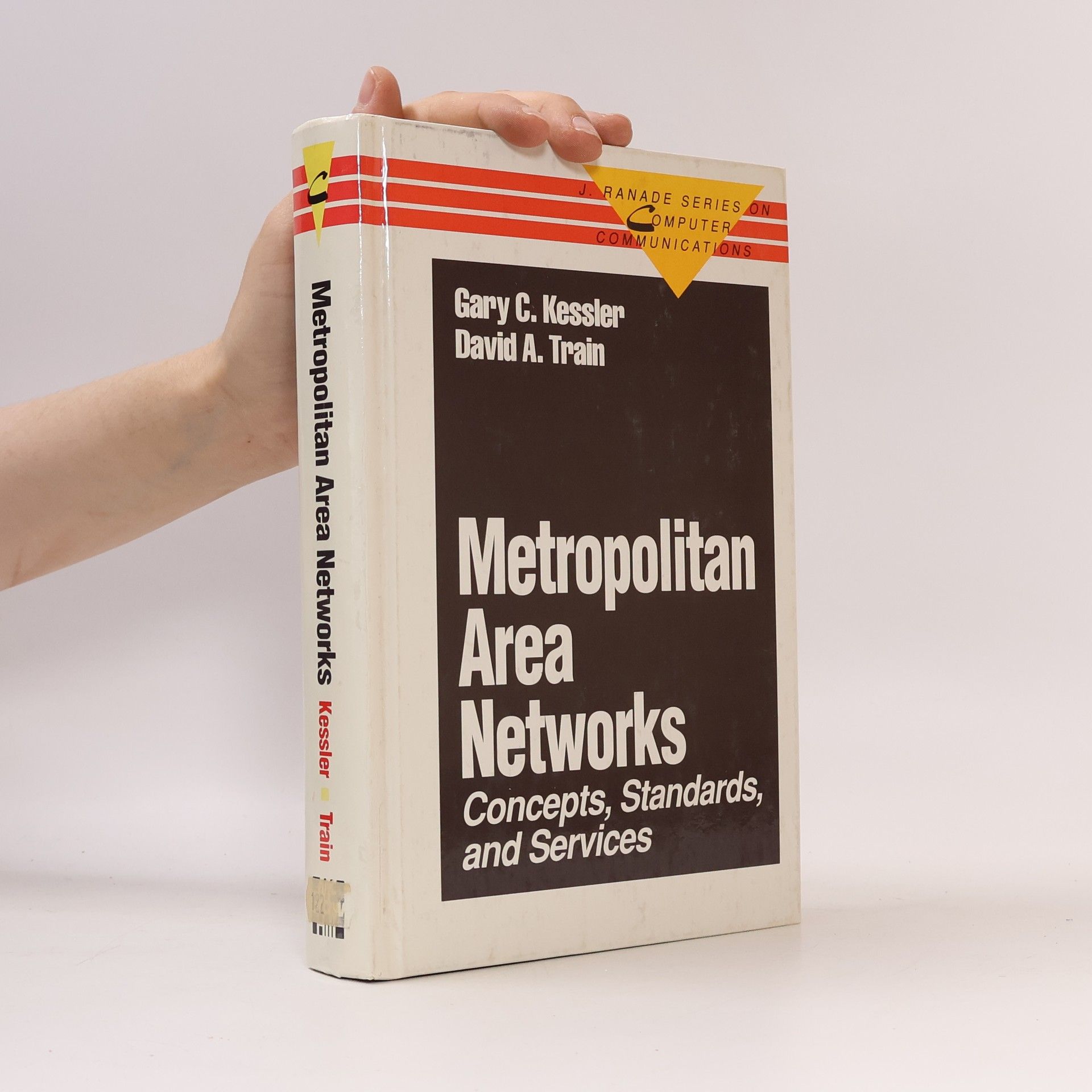 Gary C. Kessler J. Ranade Series on Computer Communications: Metropolitan Area Networks
