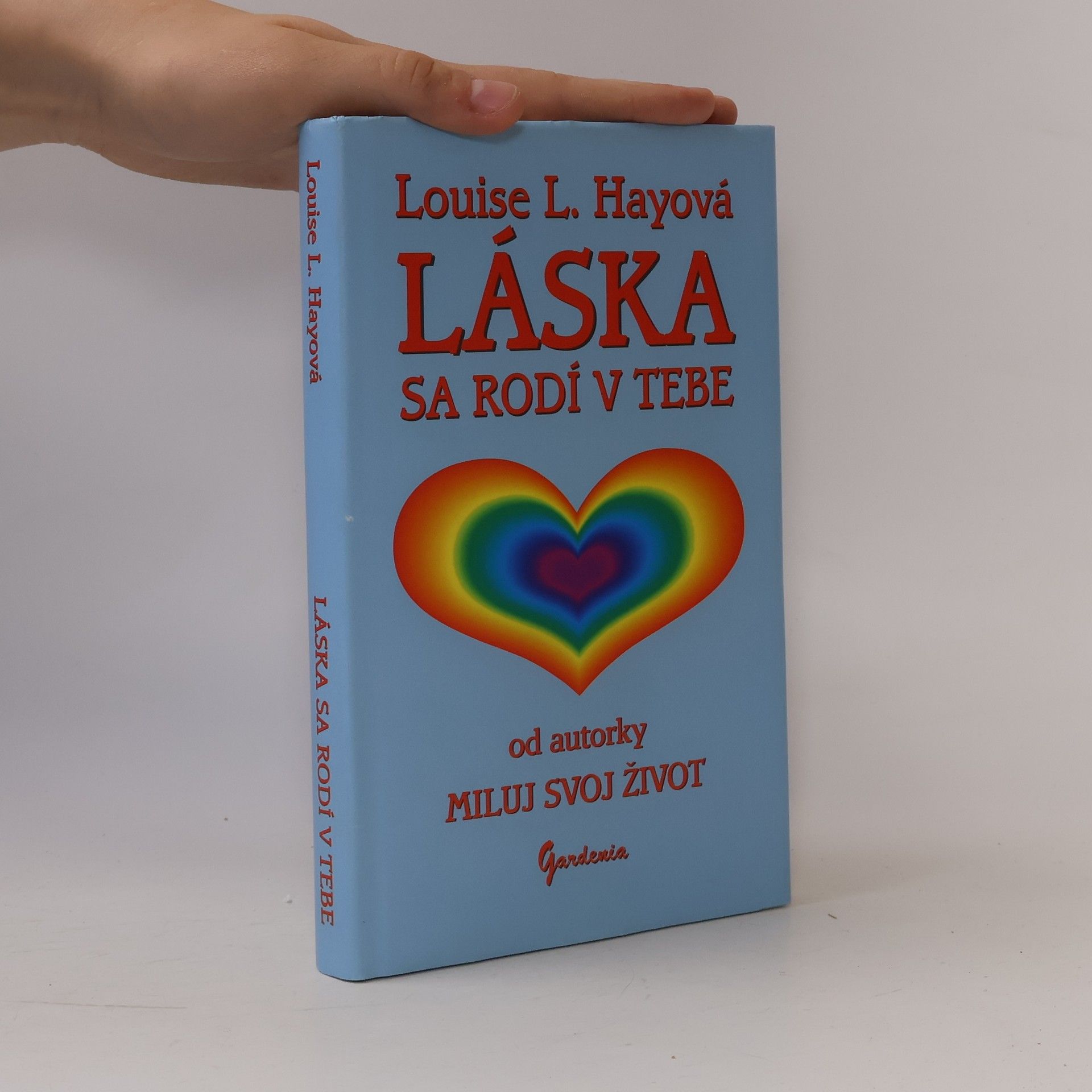 Lousie L. Hay Láska sa rodí v tebe