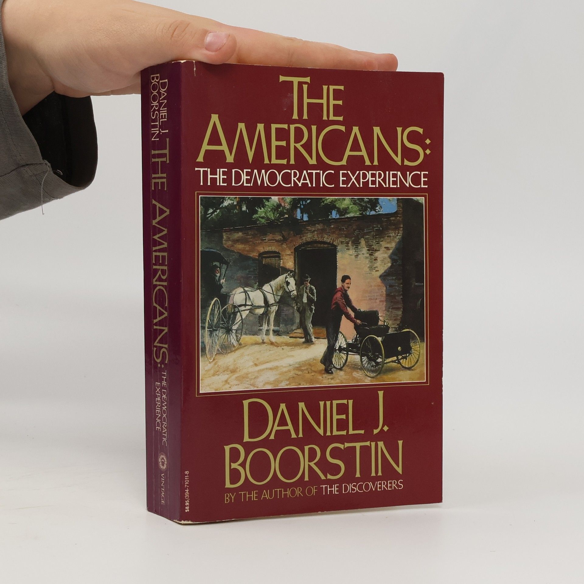 Daniel J. Boorstin The Americans: The Democratic Experience