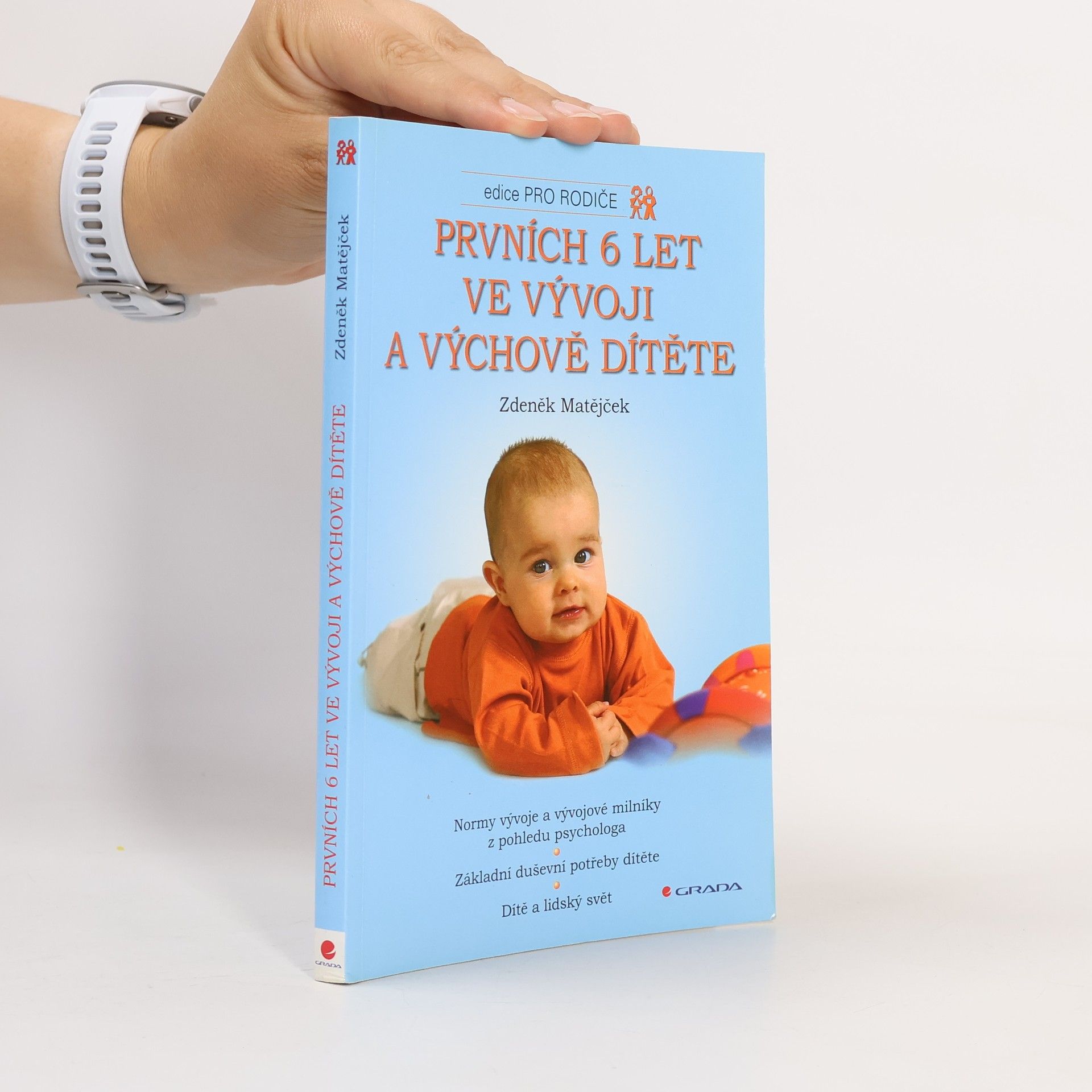 Zdeněk Matějček Prvních 6 let ve vývoji a výchově dítěte