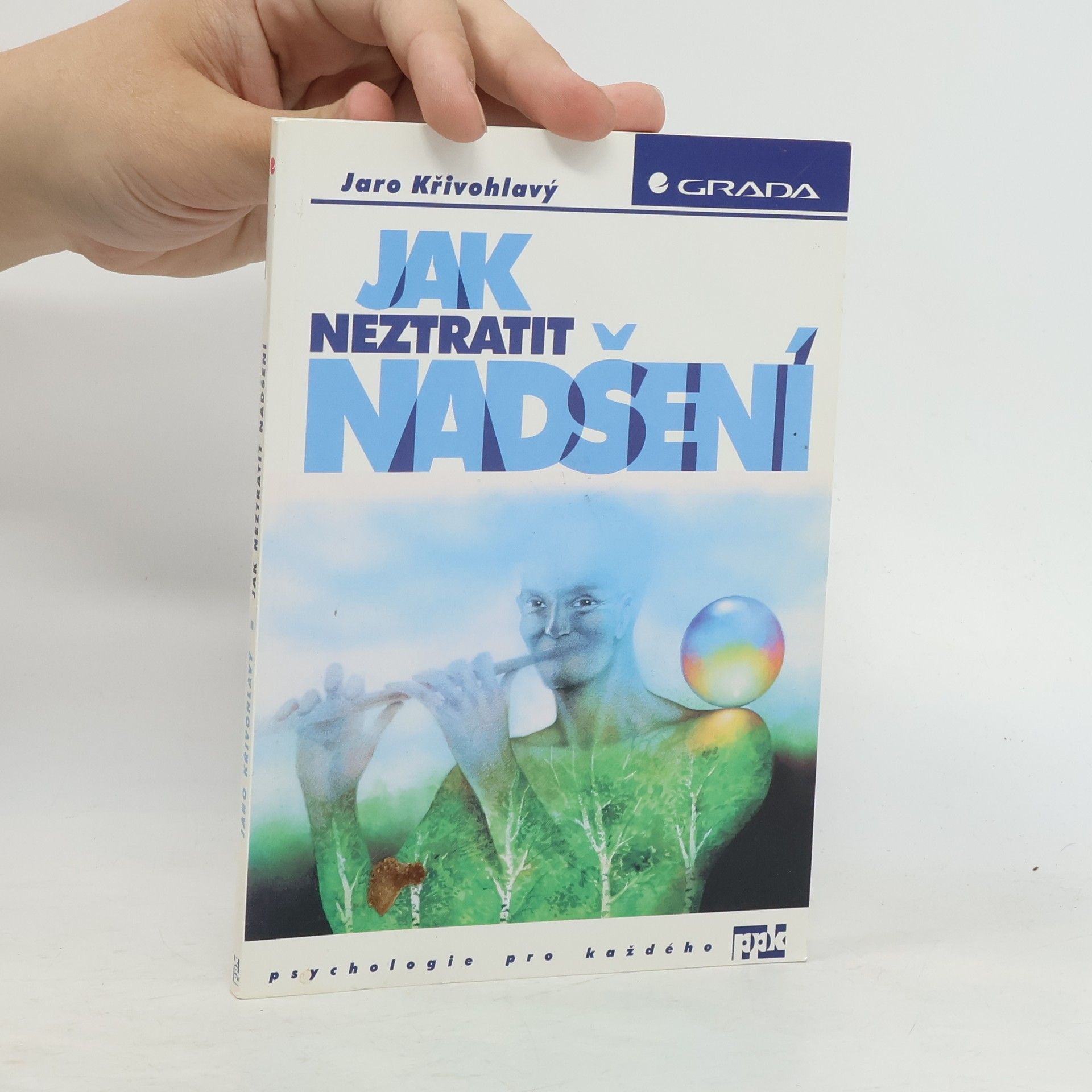 Jaro Křivohlavý Jak neztratit nadšení