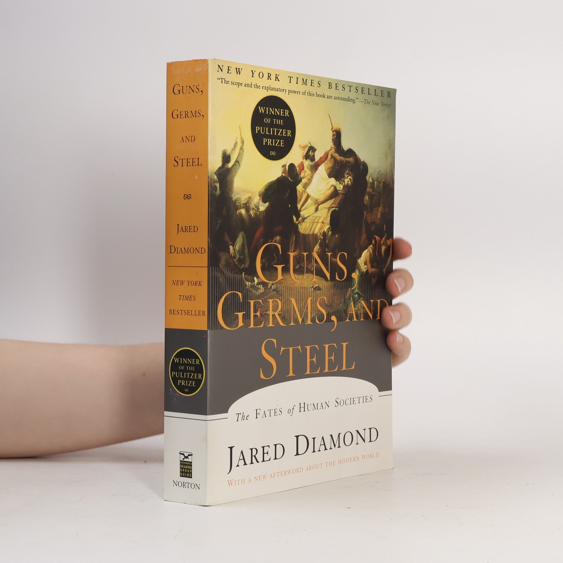 Jared Diamond Guns, Germs, and Steel. The Fates of Human Societies