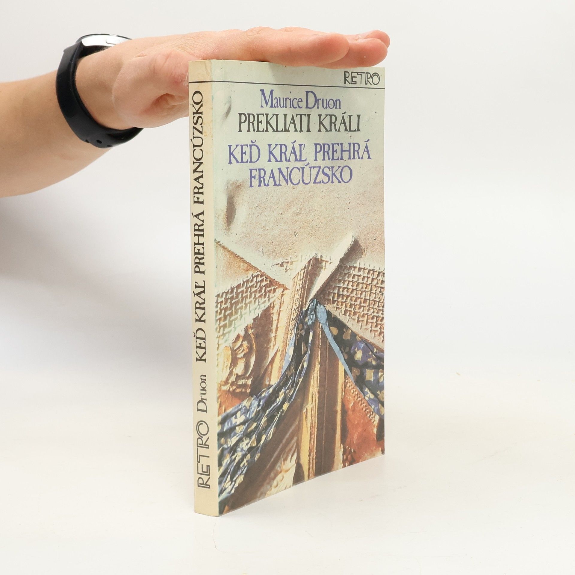 Maurice Druon Keď král prehrá Francúzsko
