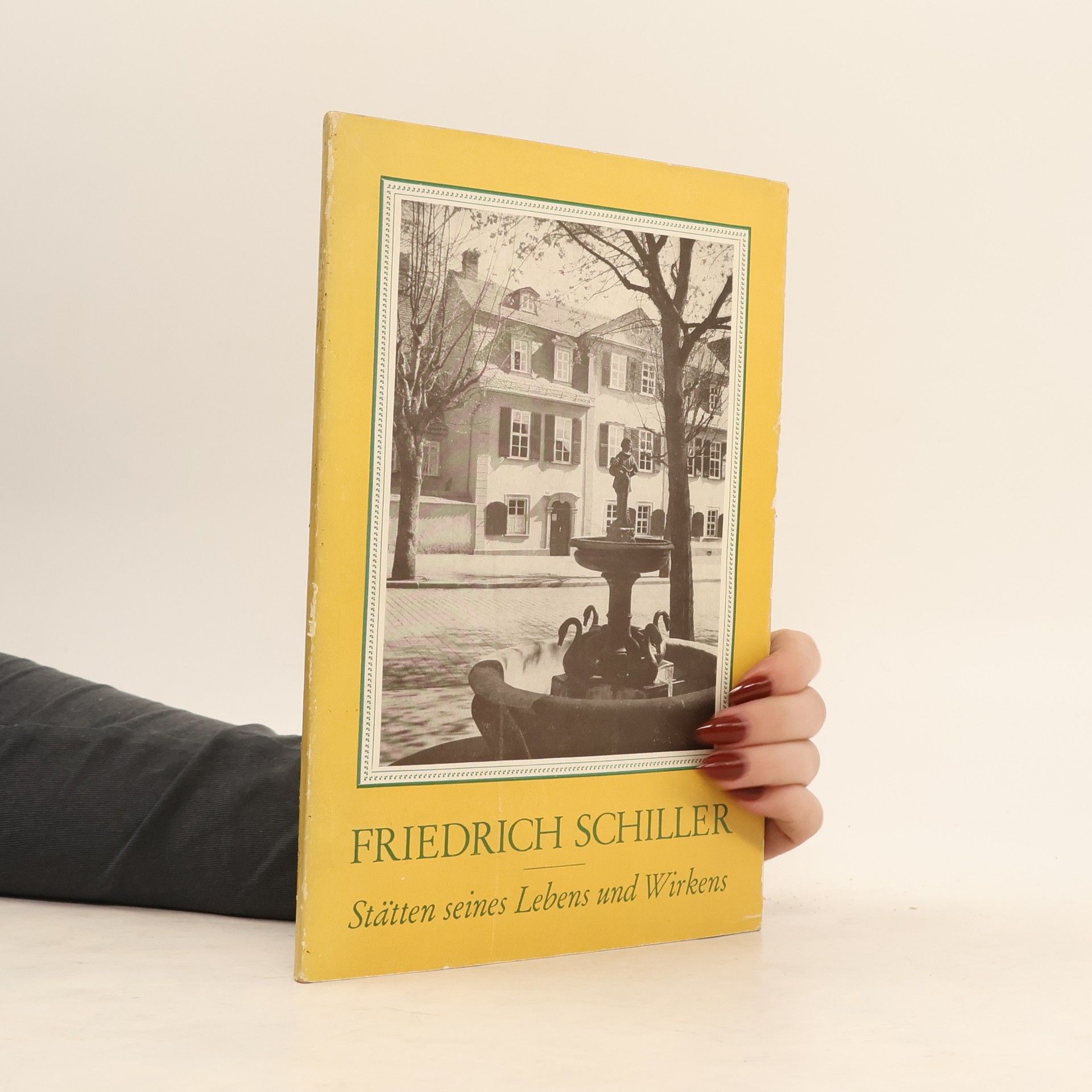Autorenkollektiv Schiller Statten seines Lebens und Wirkens