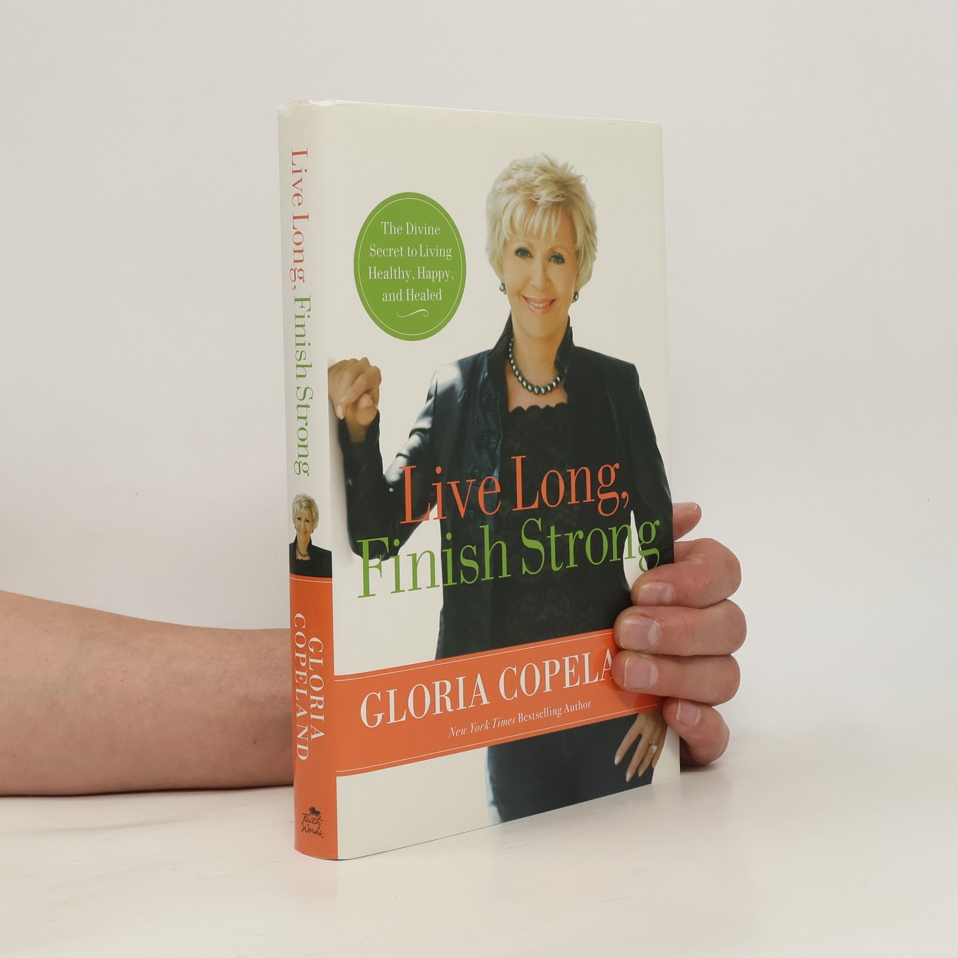 Gloria Copeland Live Long, Finish Strong