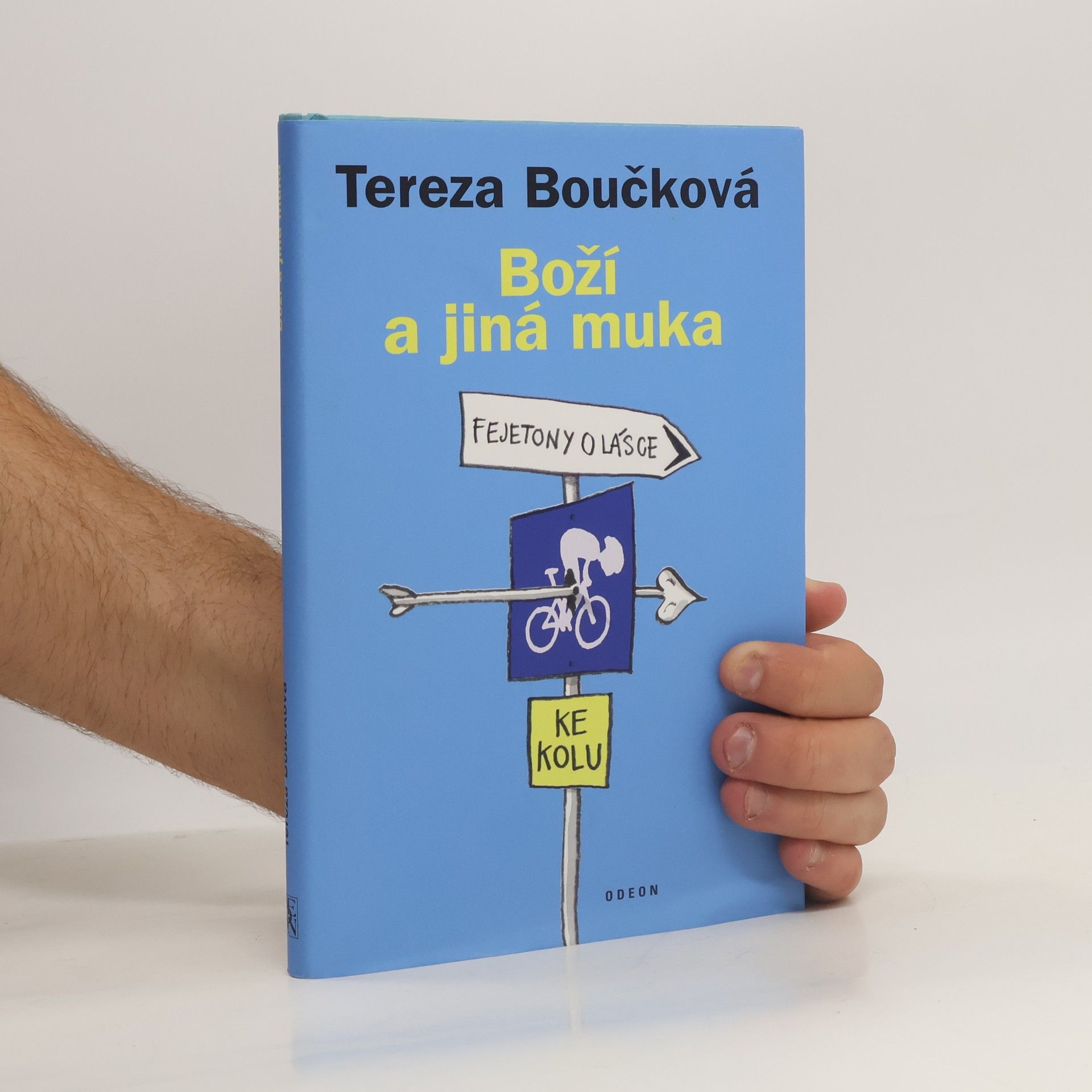 Tereza Boučková Boží a jiná muka : fejetony o lásce ke kolu