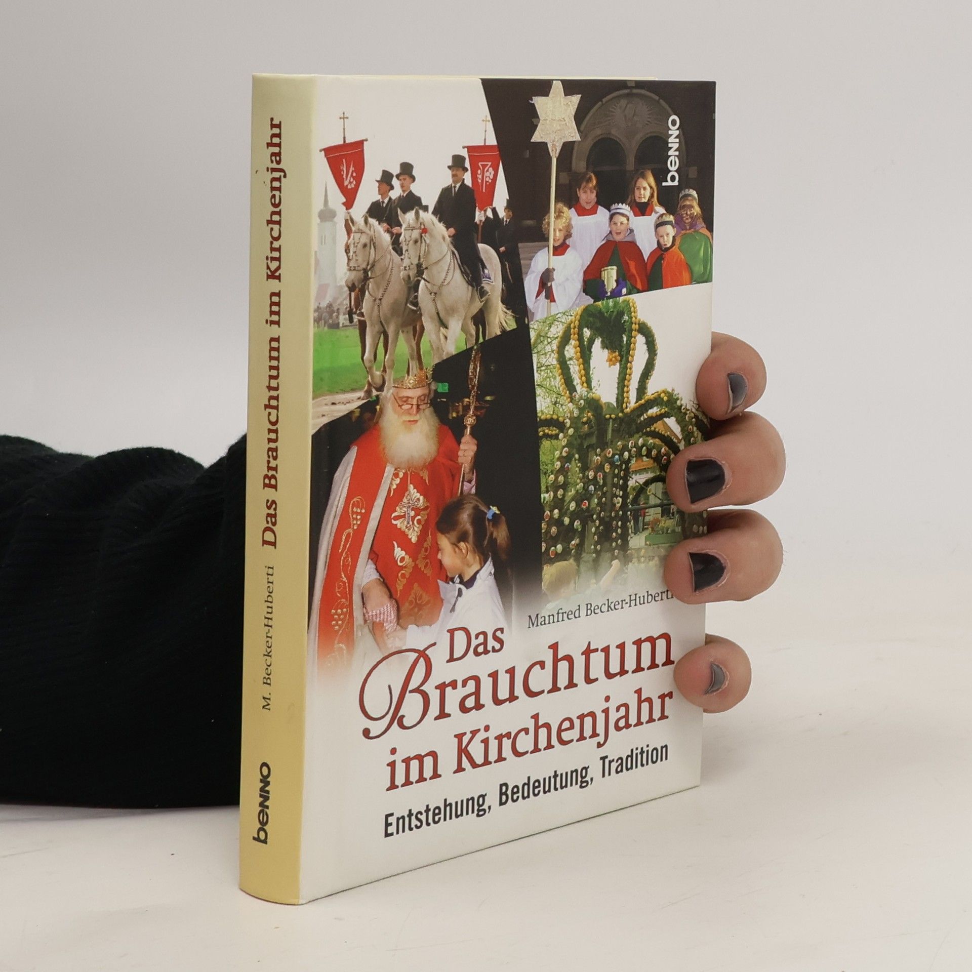 Manfred Becker-Huberti Das Brauchtum im Kirchenjahr