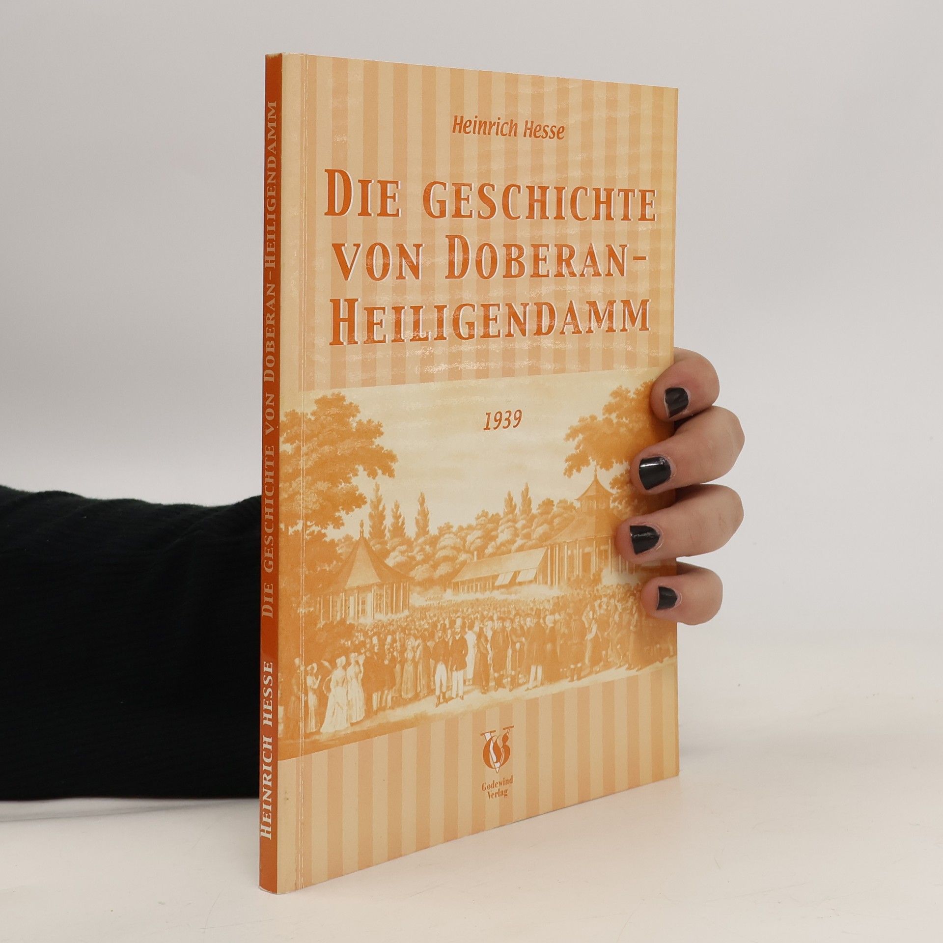 Heinrich Hesse Die Geschichte von Doberan - Heiligendamm