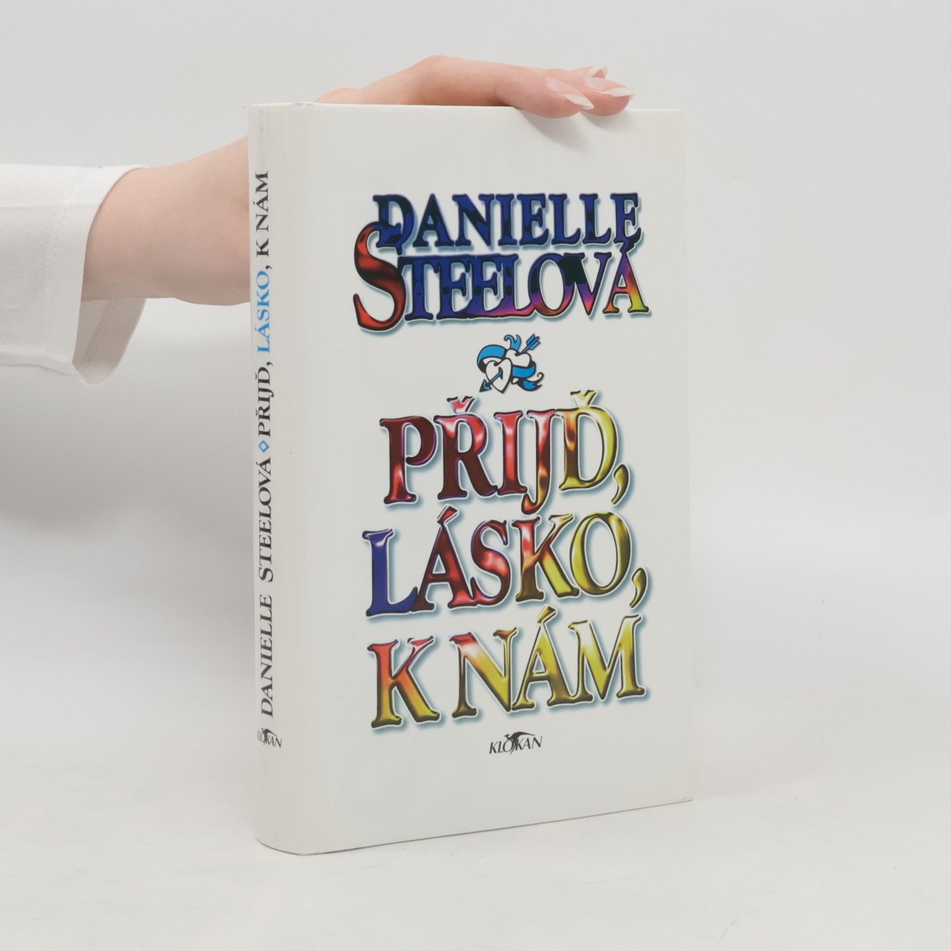Danielle Steel Přijď, lásko, k nám