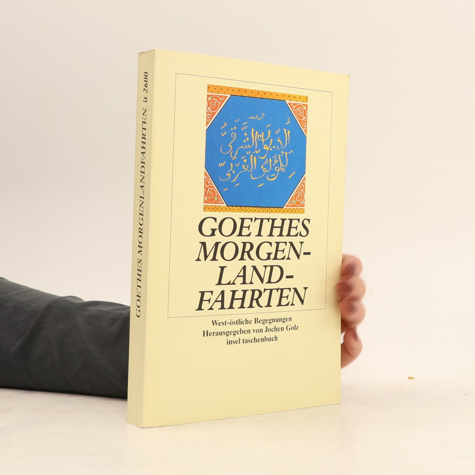 Jochen Golz Goethes Morgenlandfahrten
