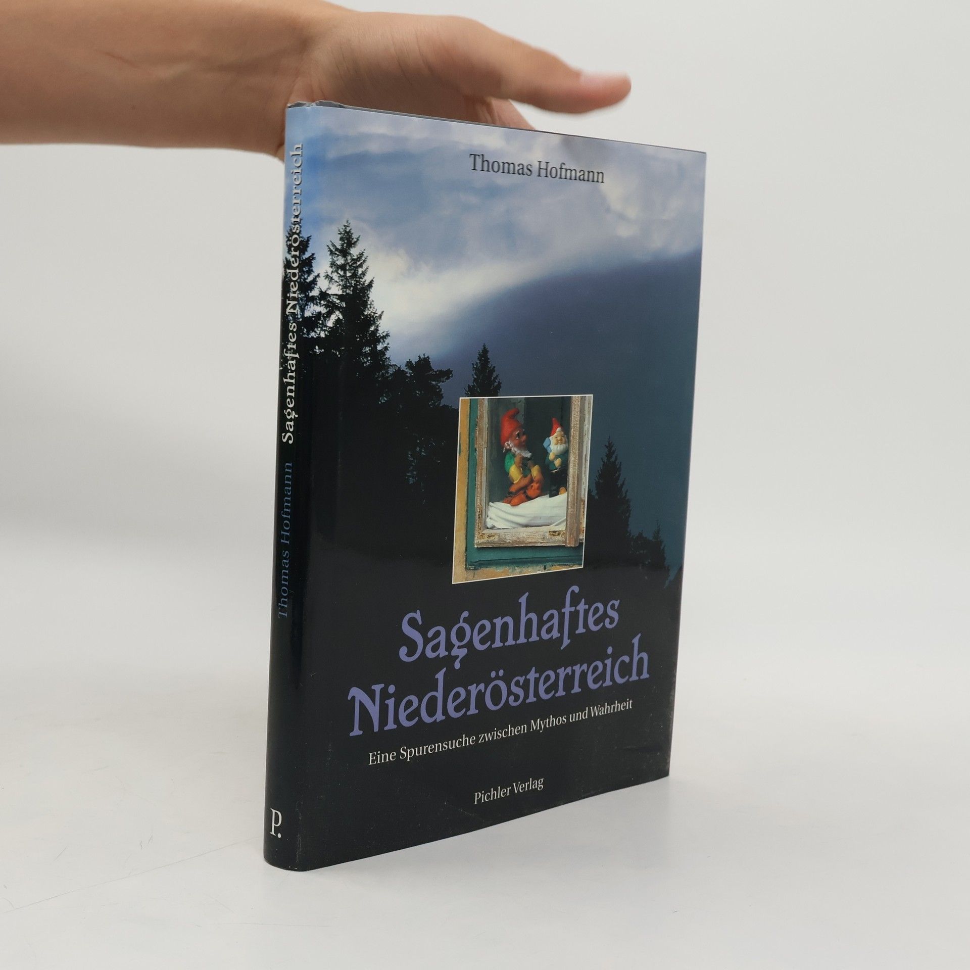 Thomas Hofmann Sagenhaftes Niederösterreich