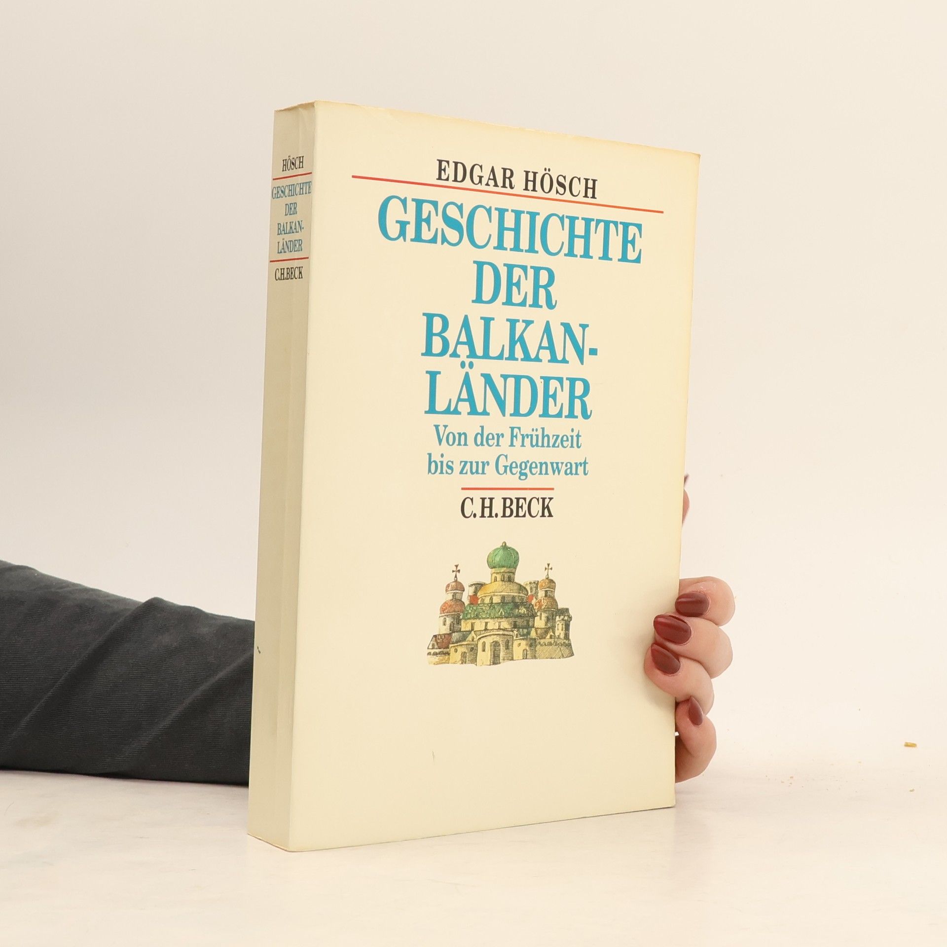 Edgar Hösch Geschichte der Balkanländer