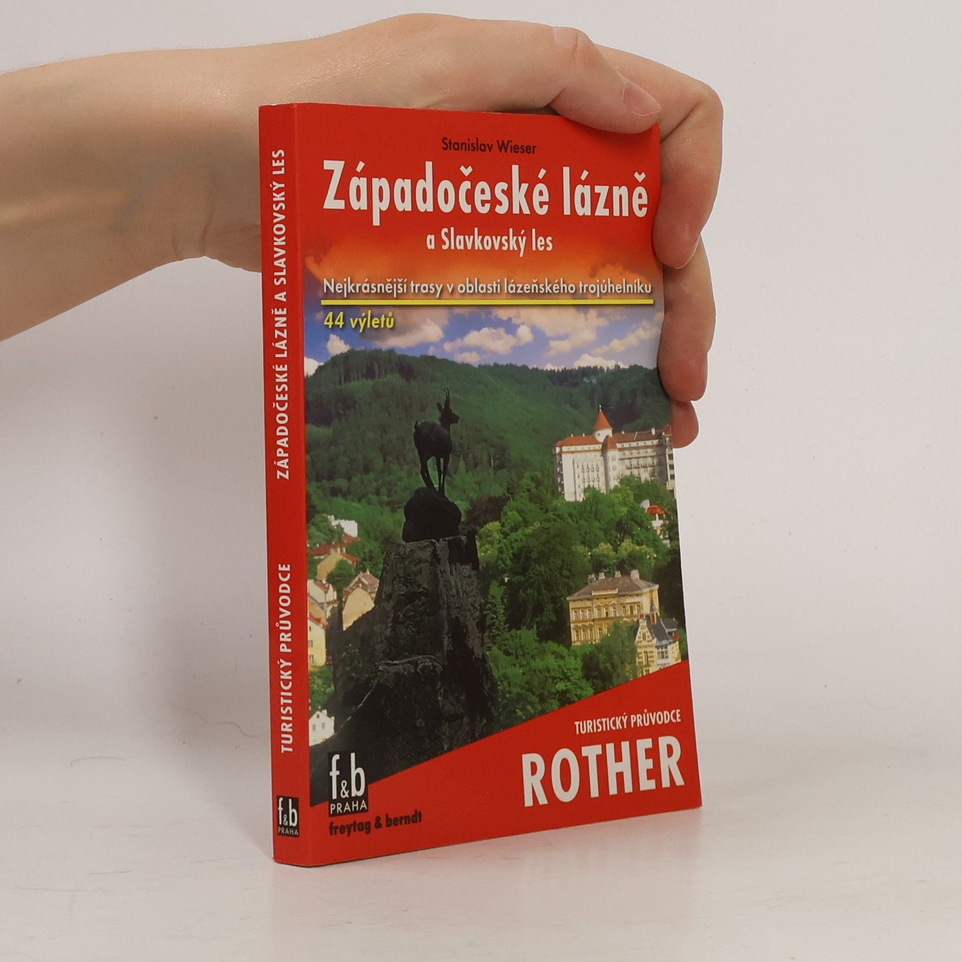 Stanislav Wieser Západočeské lázně a Slavkovský les : 44 vybraných turistických tras