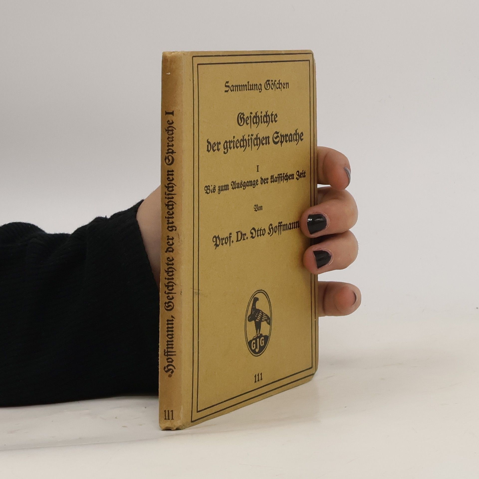 Otto Hoffmann Geschichte der griechischen Sprache I