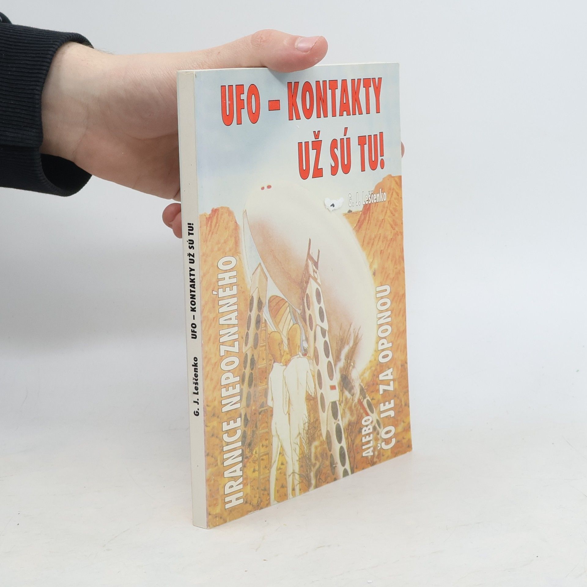 Gennadij Jevgenjevič Leščenko UFO - kontakty: Už jsou tu!