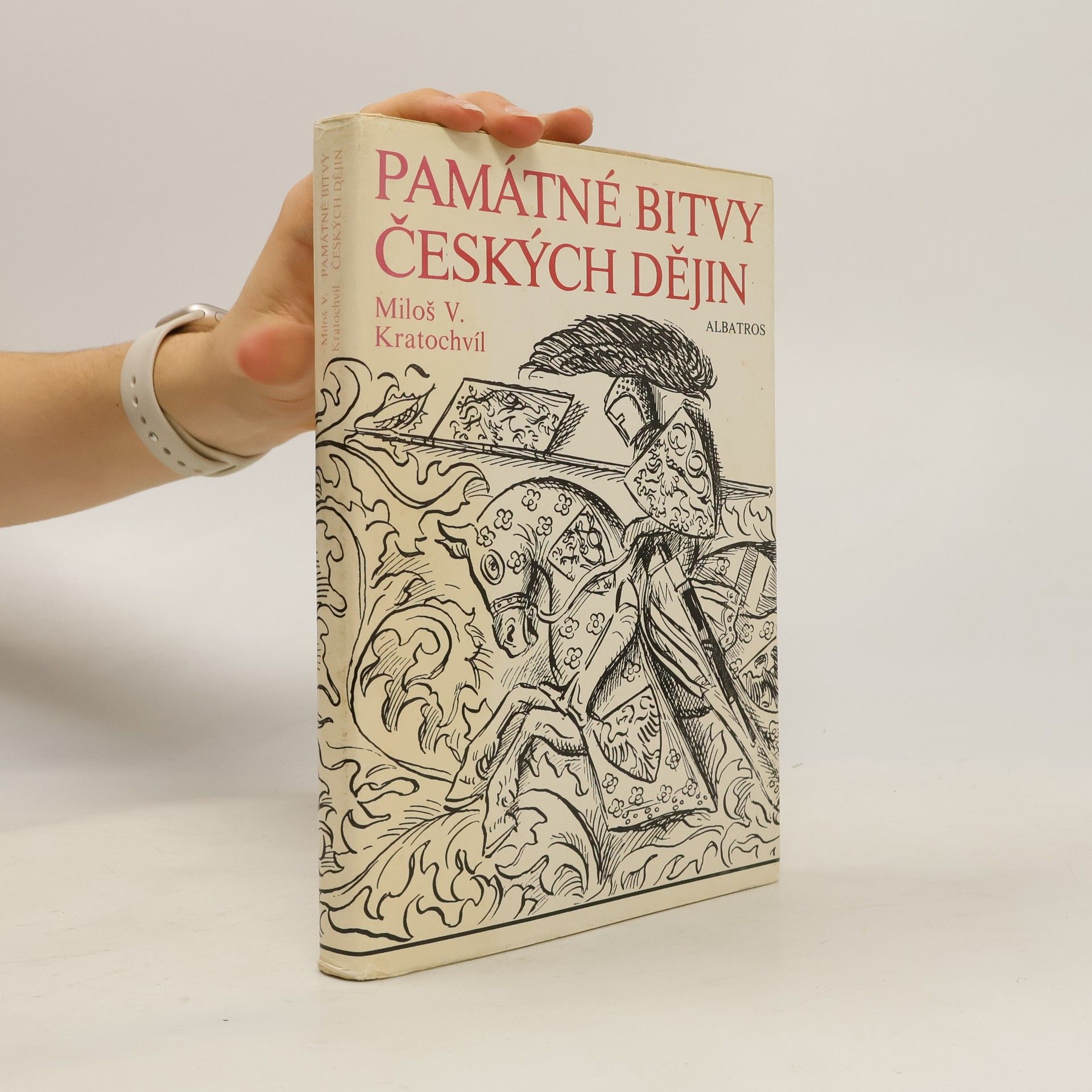 Miloš Kratochvíl Památné bitvy českých dějin