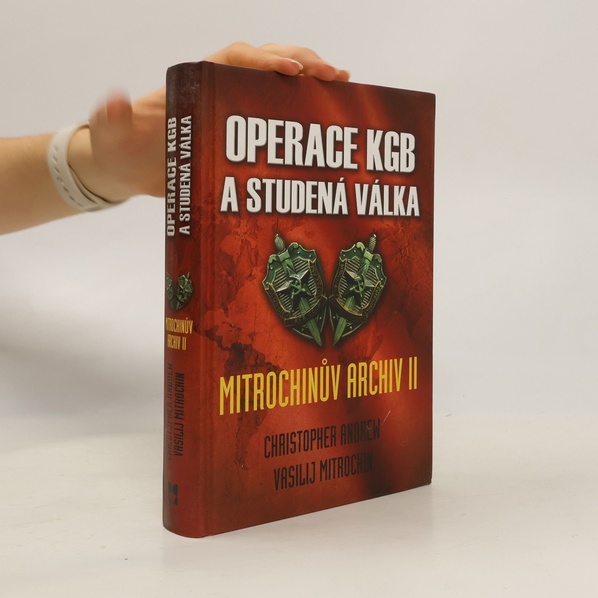 Christopher Andrew Operace KGB a studená válka. Mitrochinův archiv II