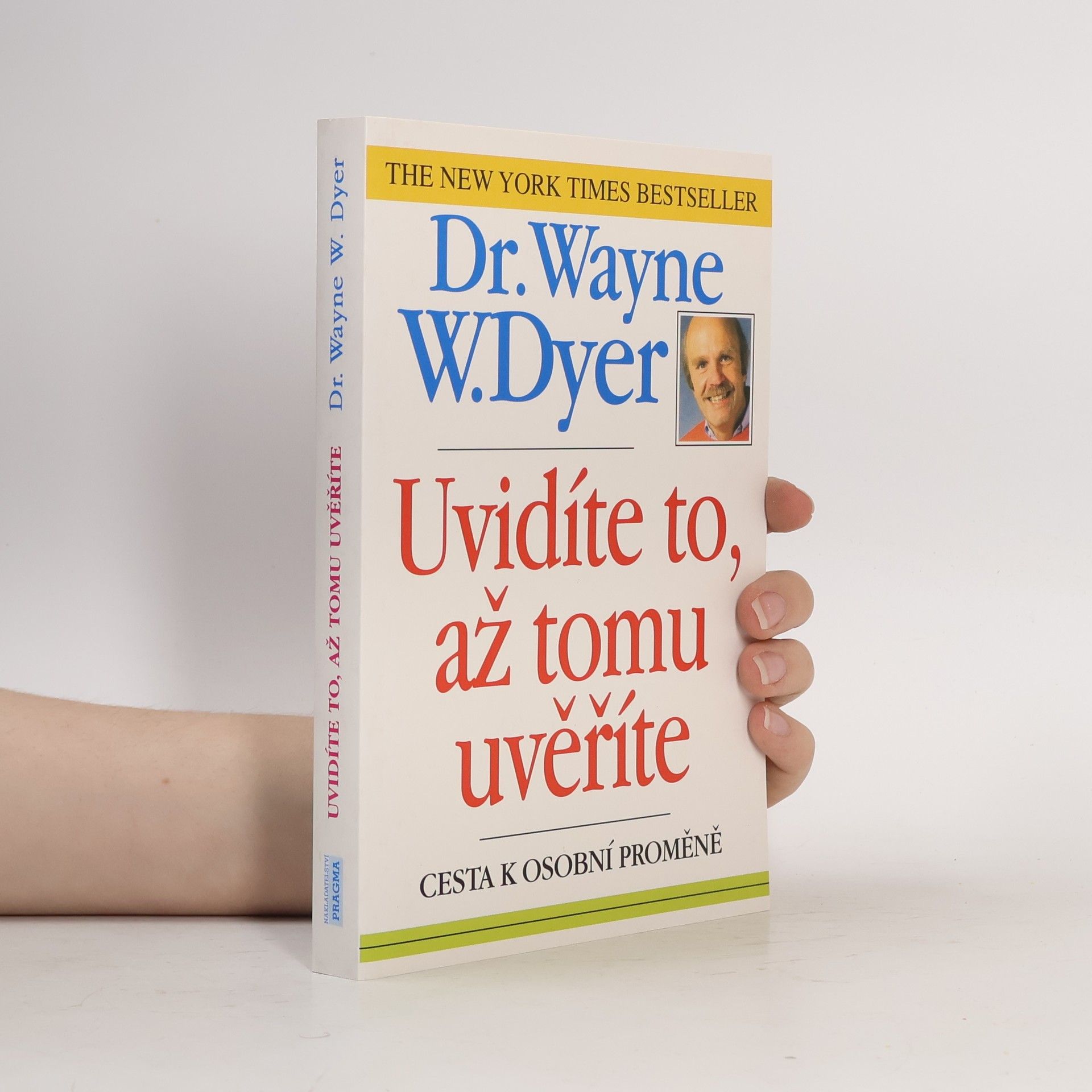 Wayne W. Dyer Uvidíte to, až tomu uvěříte