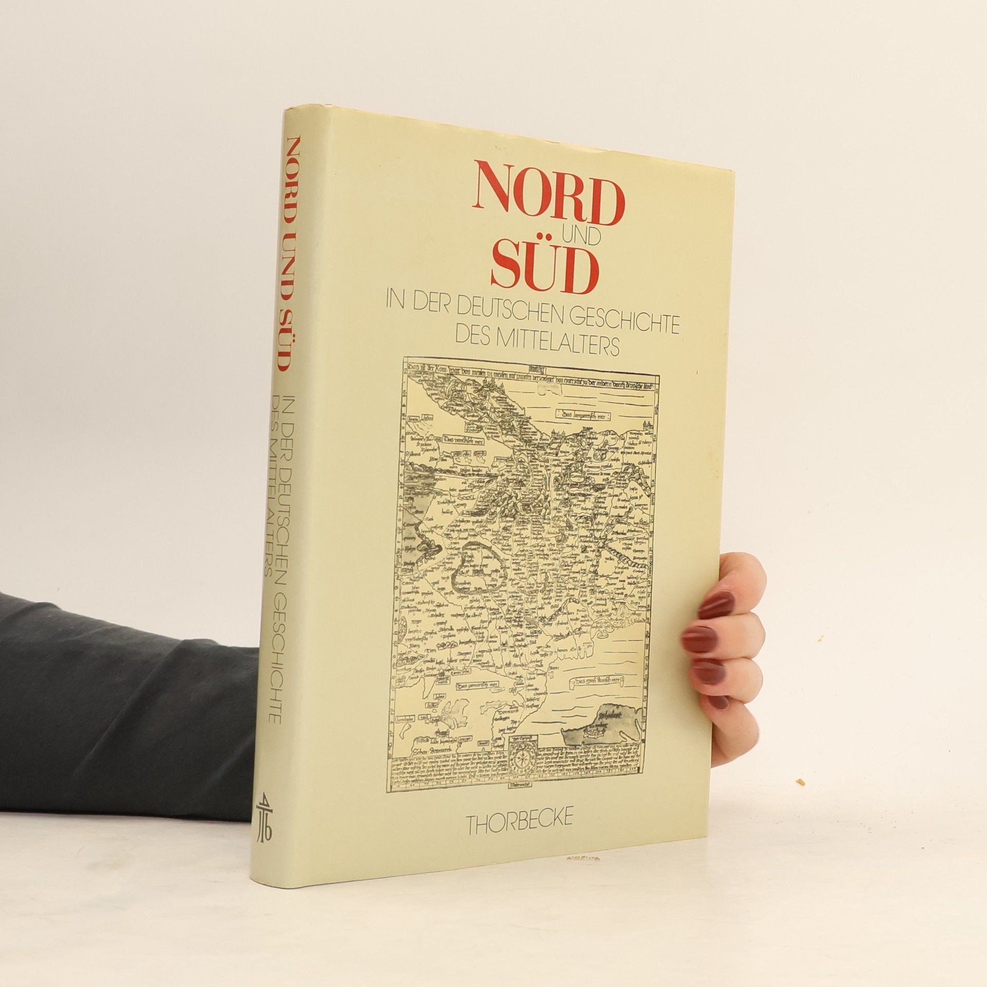 Kieler Historische Studien - 34: Nord und Süd in der deutschen Geschichte des Mittelalters