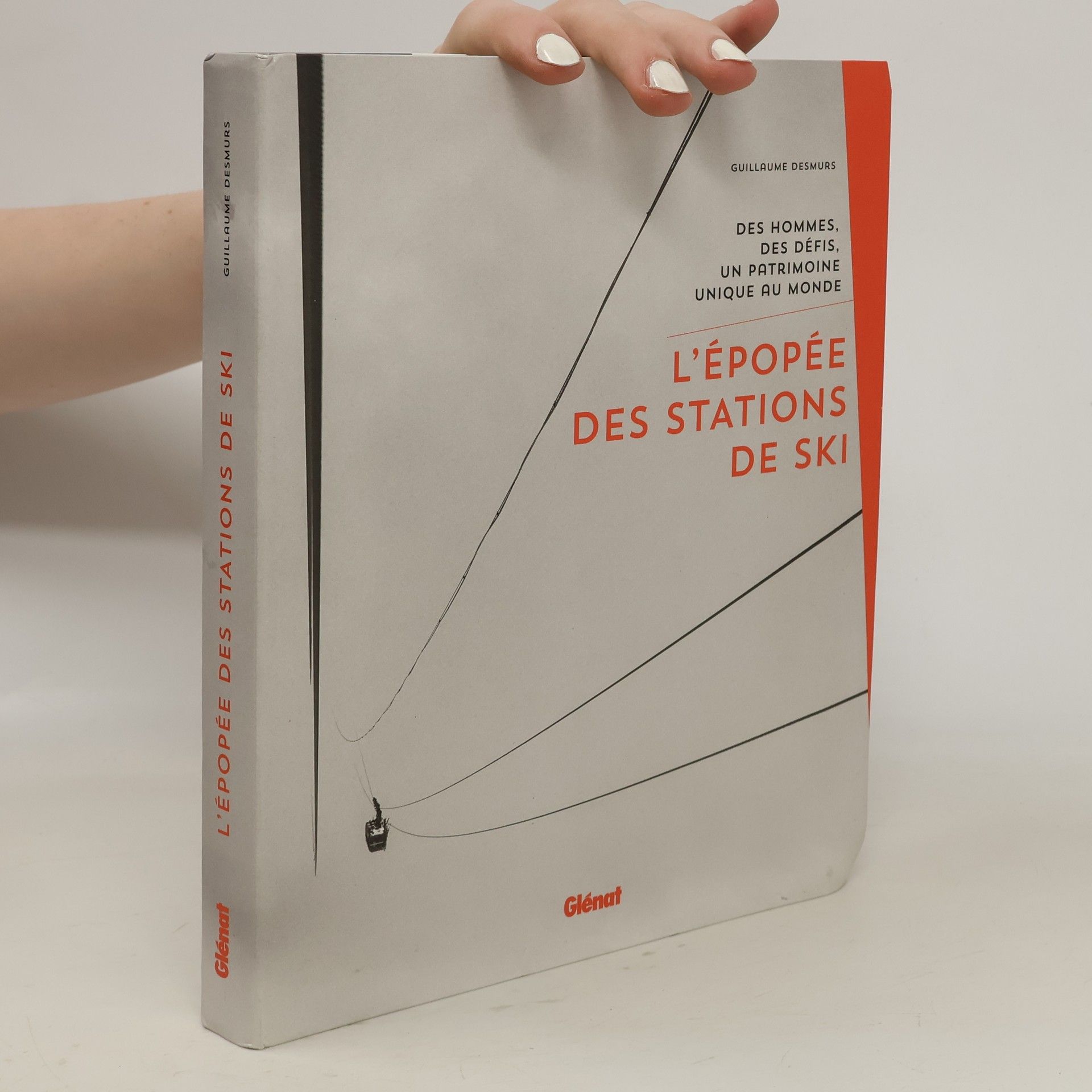 Guillaume Desnurs L'épopée des stations de ski