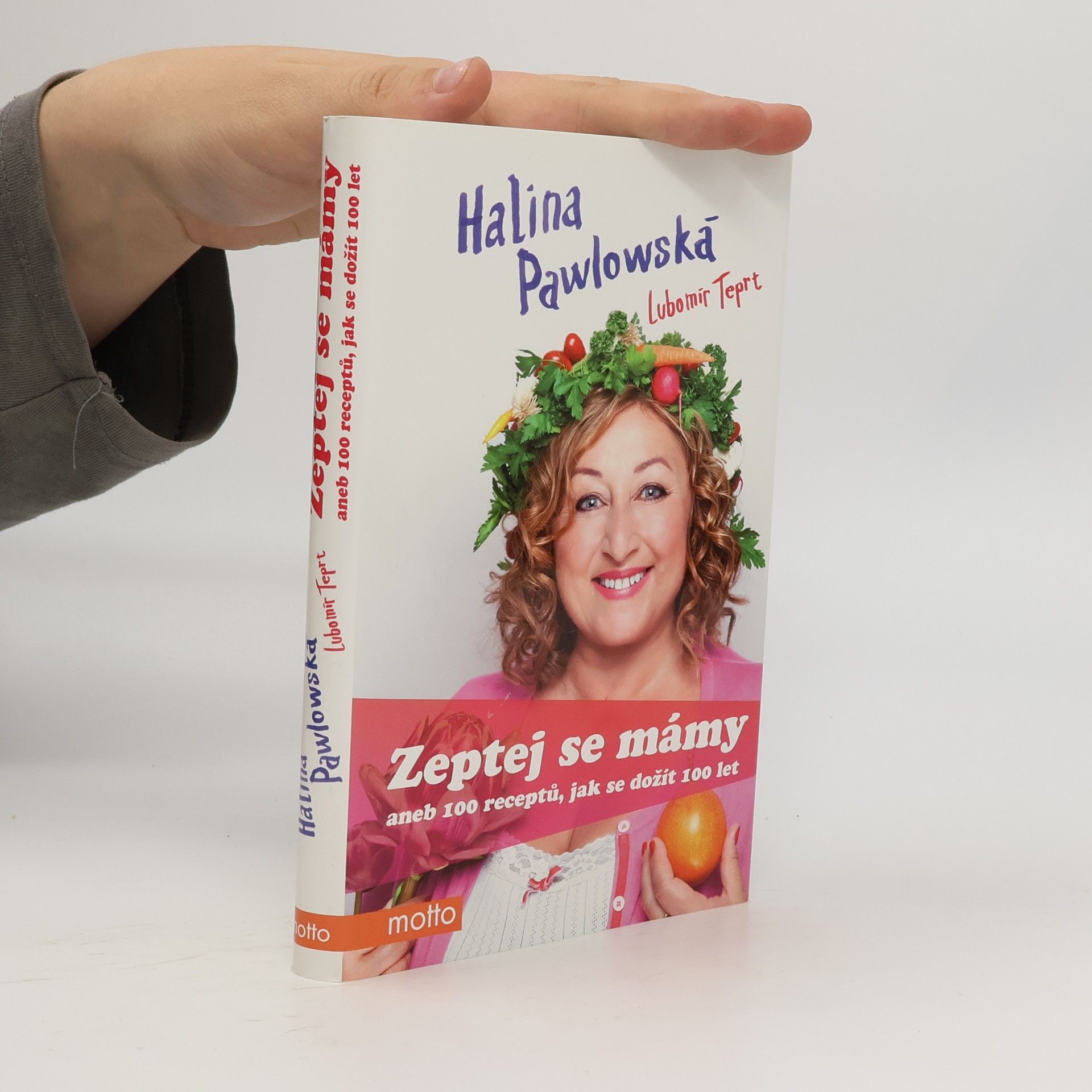 Lubomír Teprt Zeptej se mámy, aneb, 100 receptů, jak se dožít 100 let
