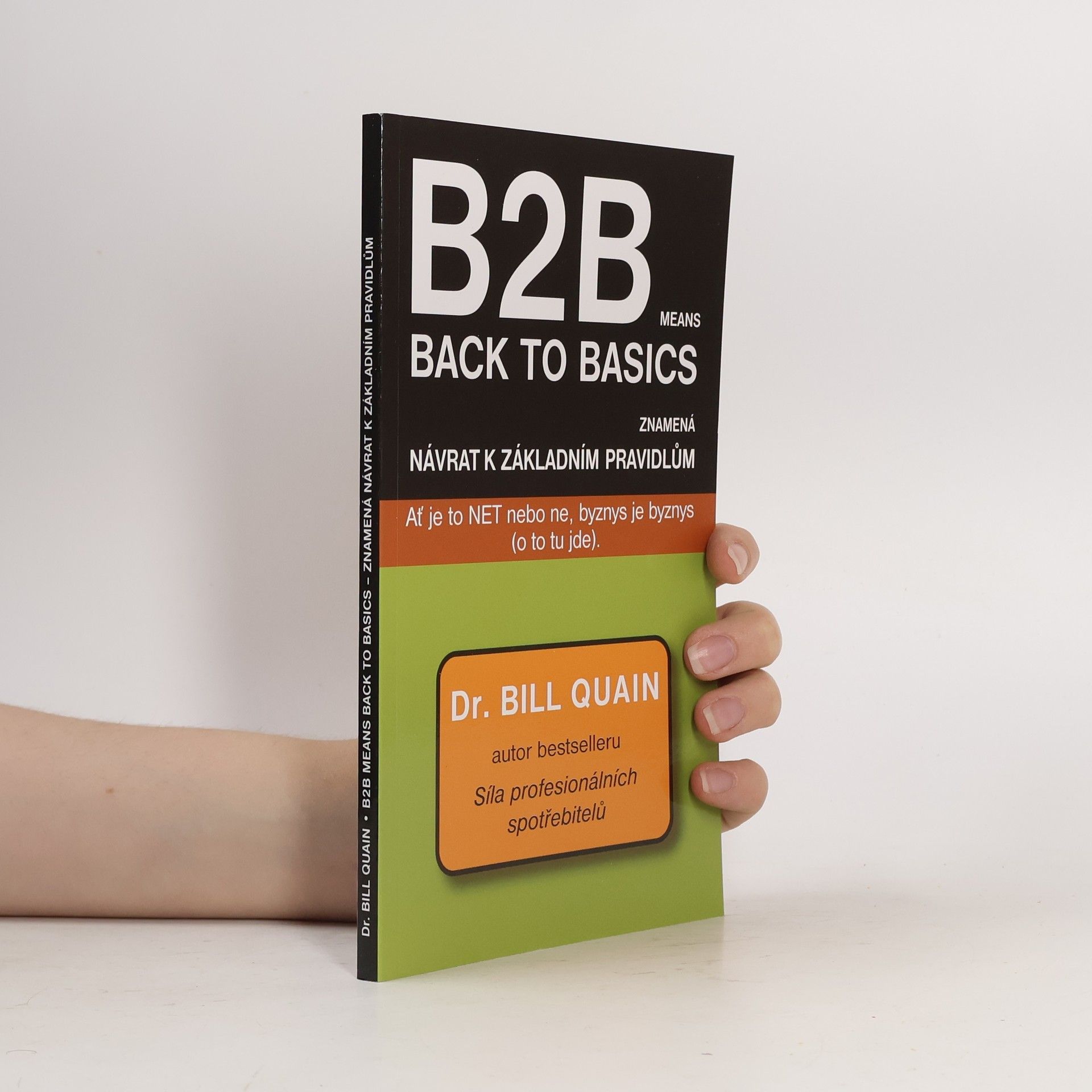 Bill Quain B2B means Back to basics znamená návrat k základním pravidlům
