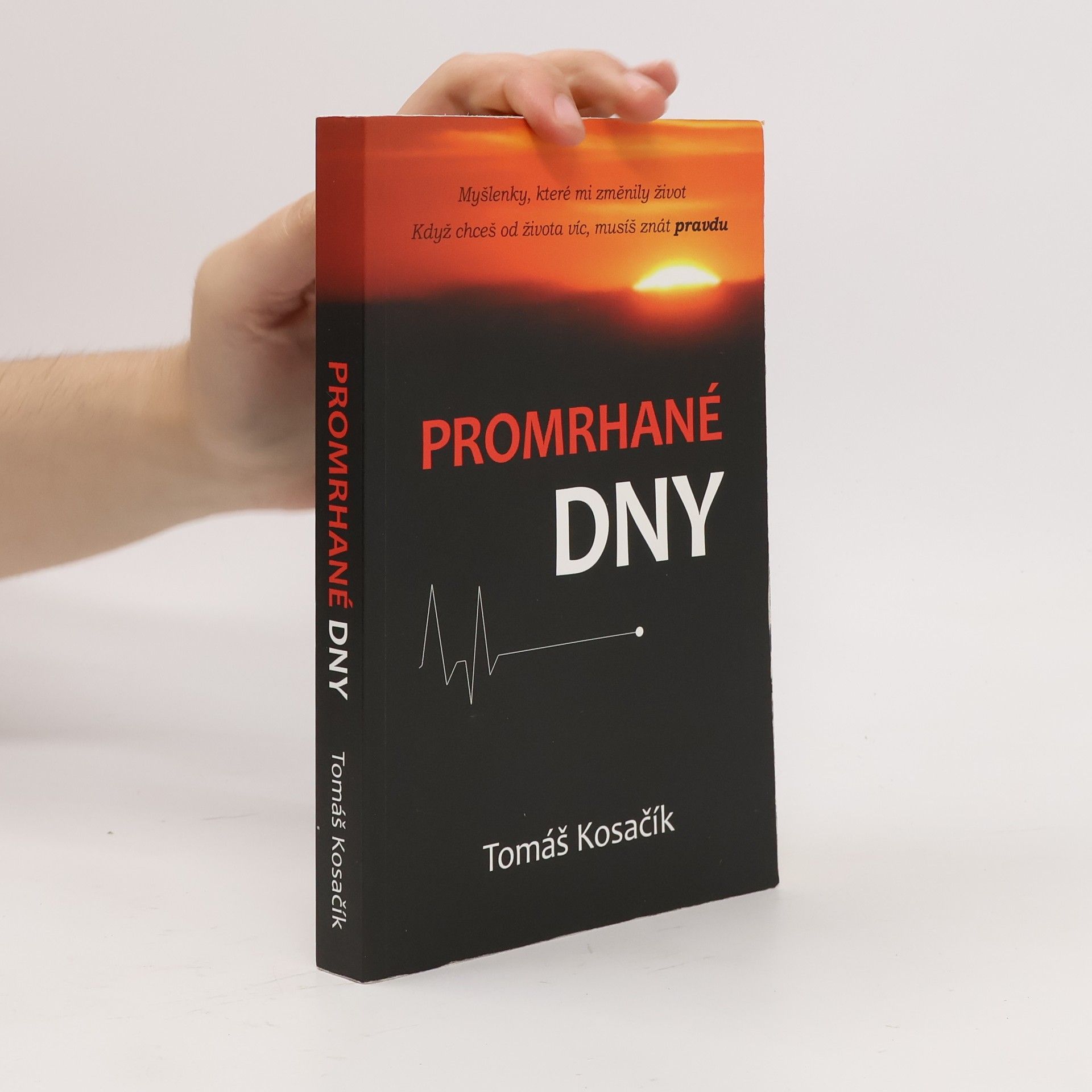 Tomáš Kosačík Promrhané dny