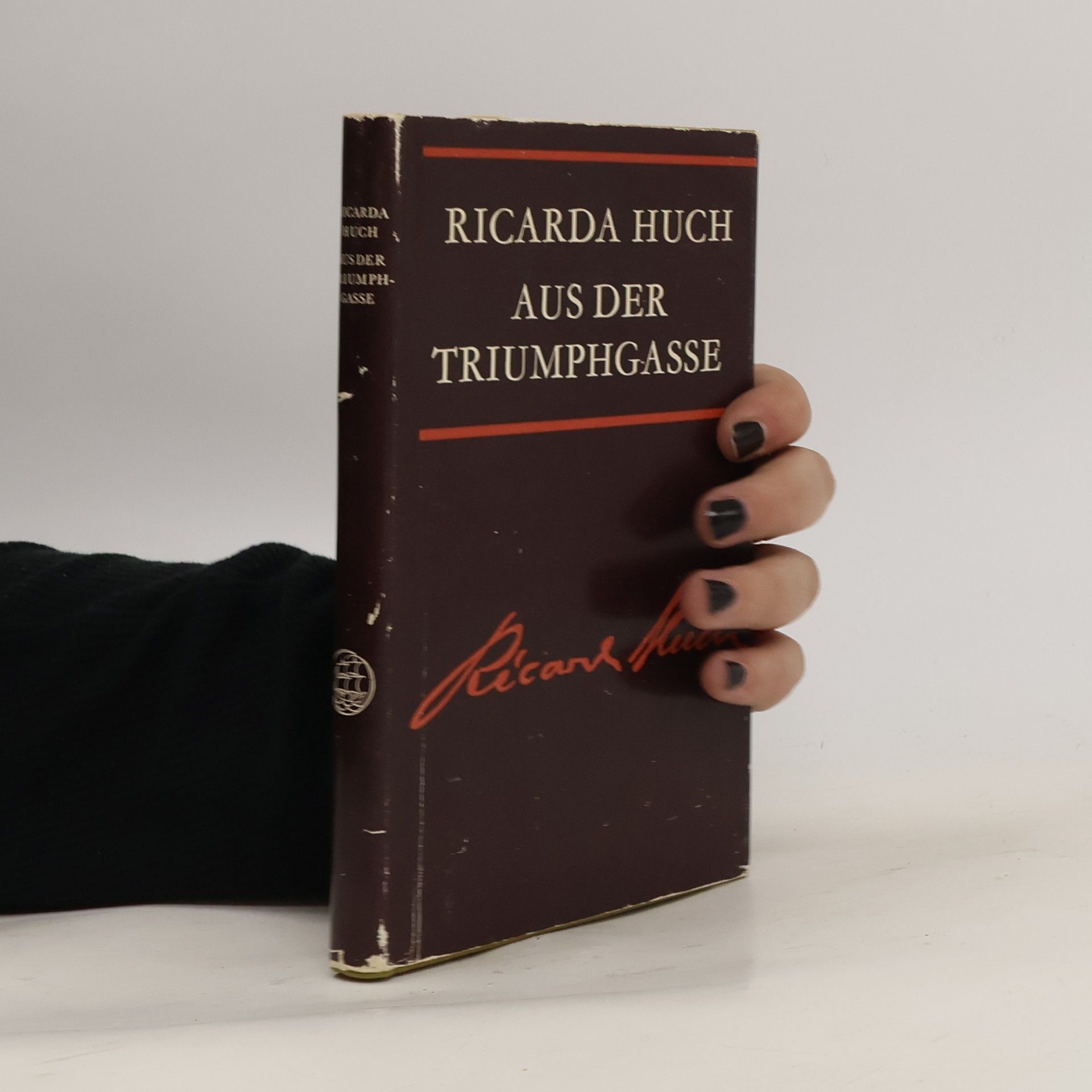 Ricarda Huch Aus der Triumphgasse
